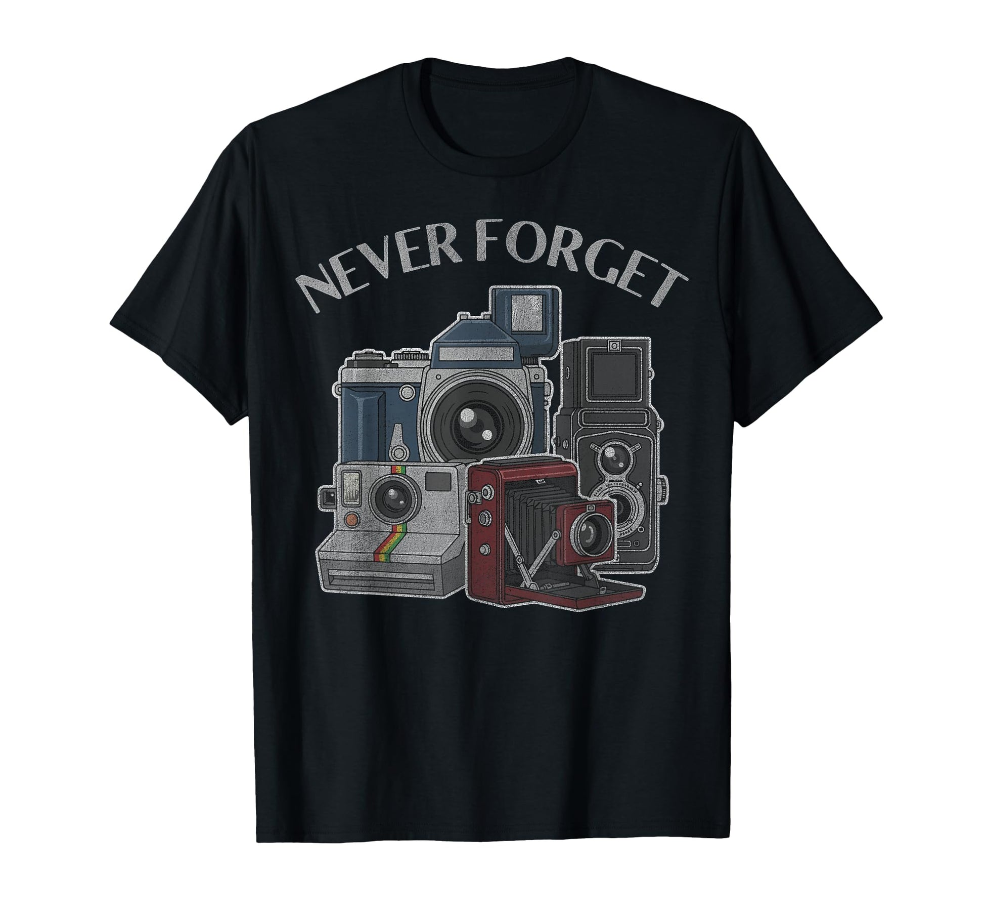 Never Forget Film Cameras Analog T-Shirt - Unique Graphic Unisex - T-Shirt, Sweatshirt, Hoodie