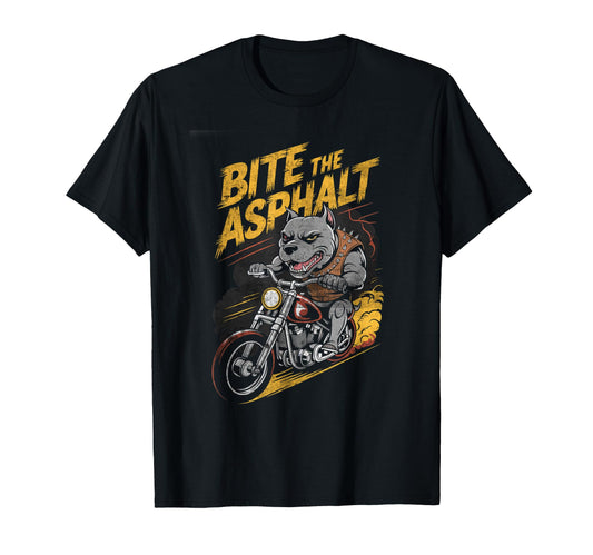 Bite Asphalt Motorcycle Biker T-Shirt - Novelty Apparel Unisex - T-Shirt, Sweatshirt, Hoodie