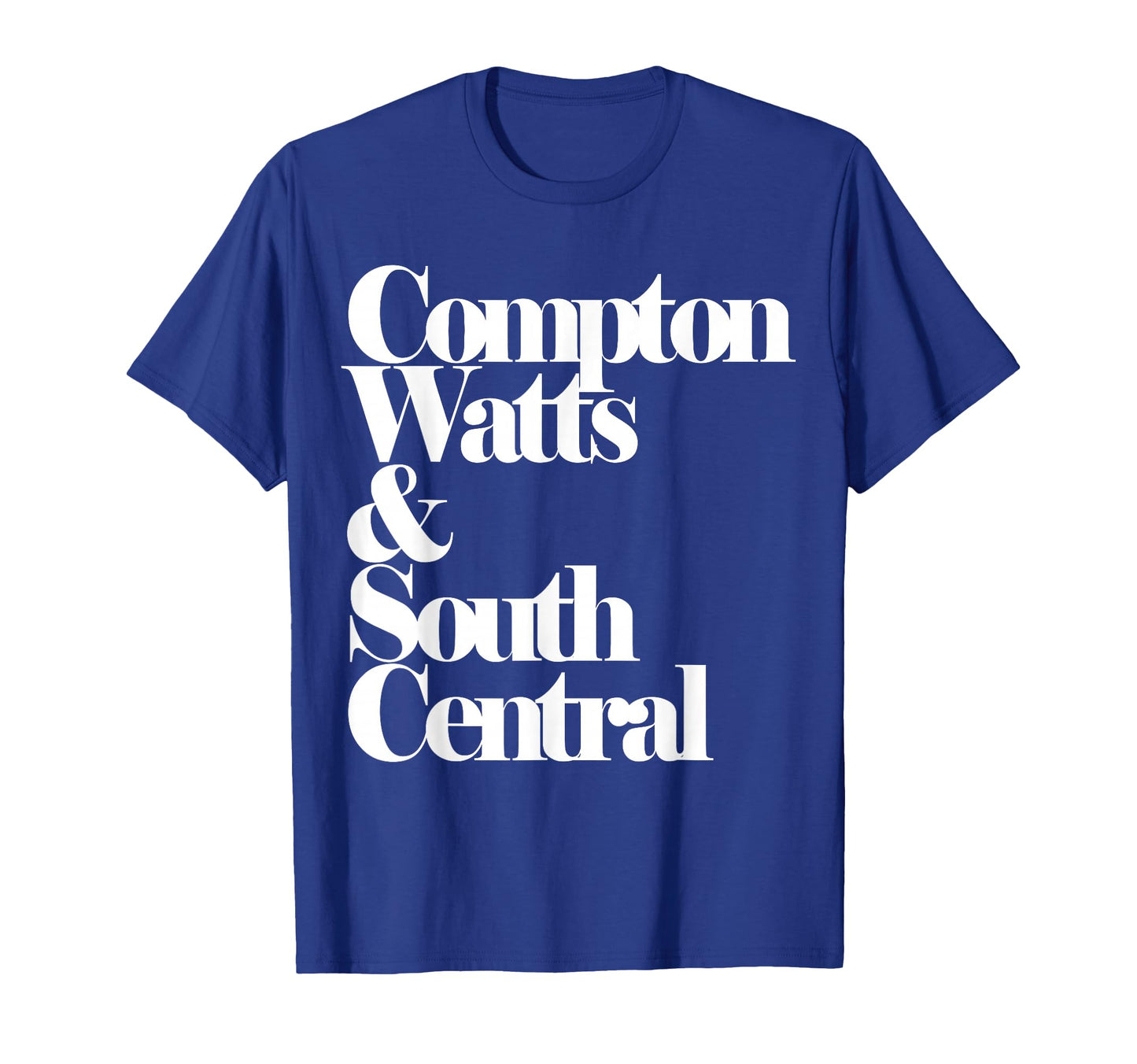 Compton Watts South Central Hip Hop T-Shirt - Novelty Apparel Unisex - T-Shirt, Sweatshirt, Hoodie