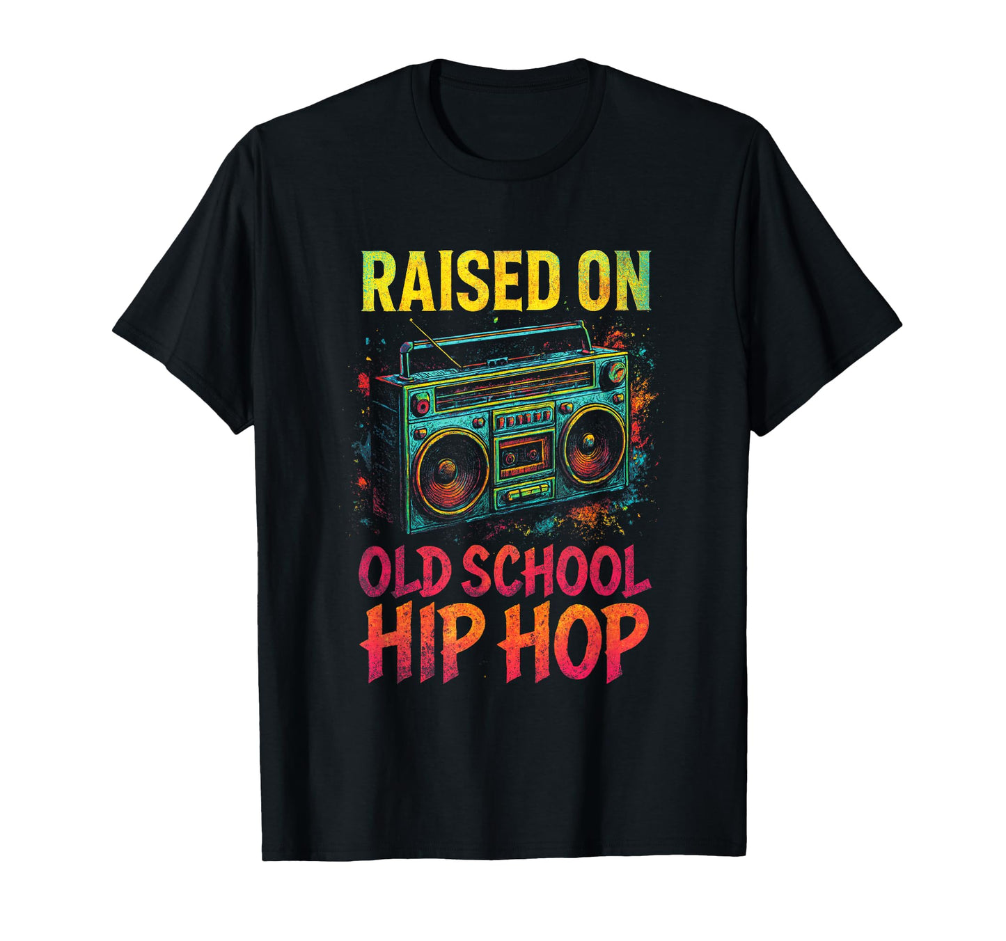 Raised Old School Hip Hop 80S 90S T-Shirt - Unique Graphic Unisex - T-Shirt, Sweatshirt, Hoodie