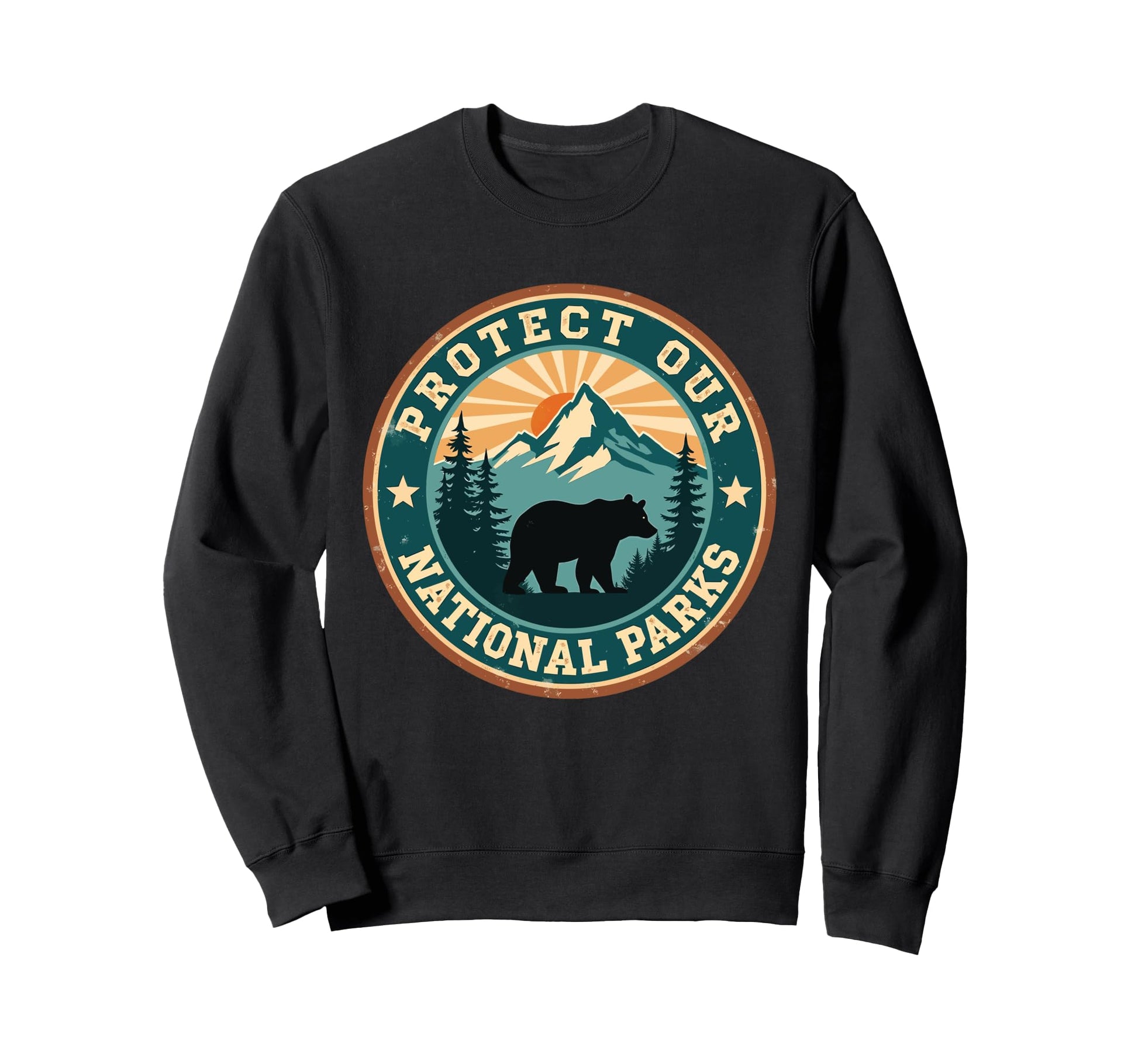 Protect Our National Parks Forest Nature Sweatshirt - Unique Graphic Unisex - T-Shirt, Sweatshirt, Hoodie