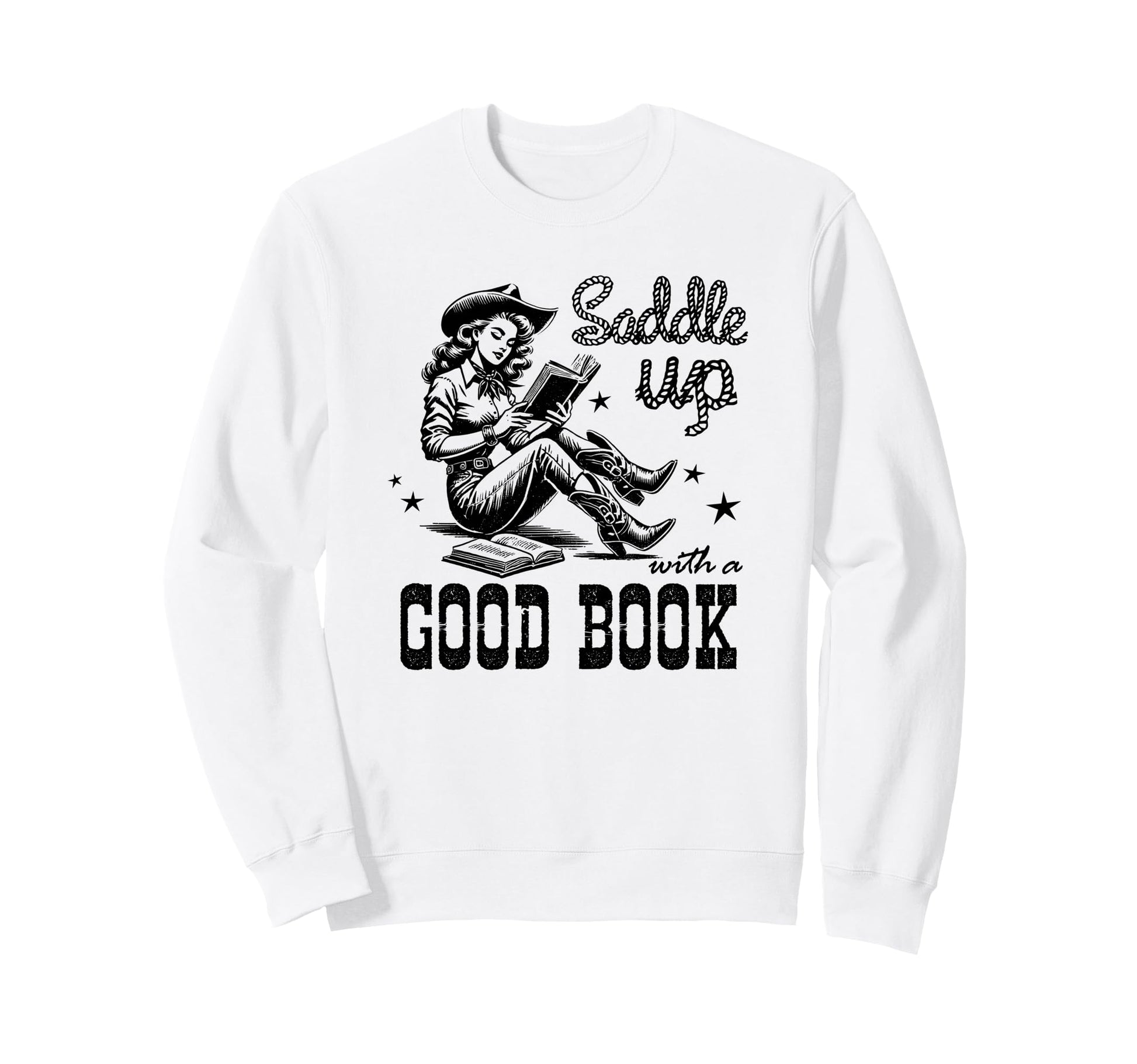 Saddle Up Good Book Cowgirl Sweatshirt - Novelty Apparel for Adults - T-Shirt, Sweatshirt, Hoodie