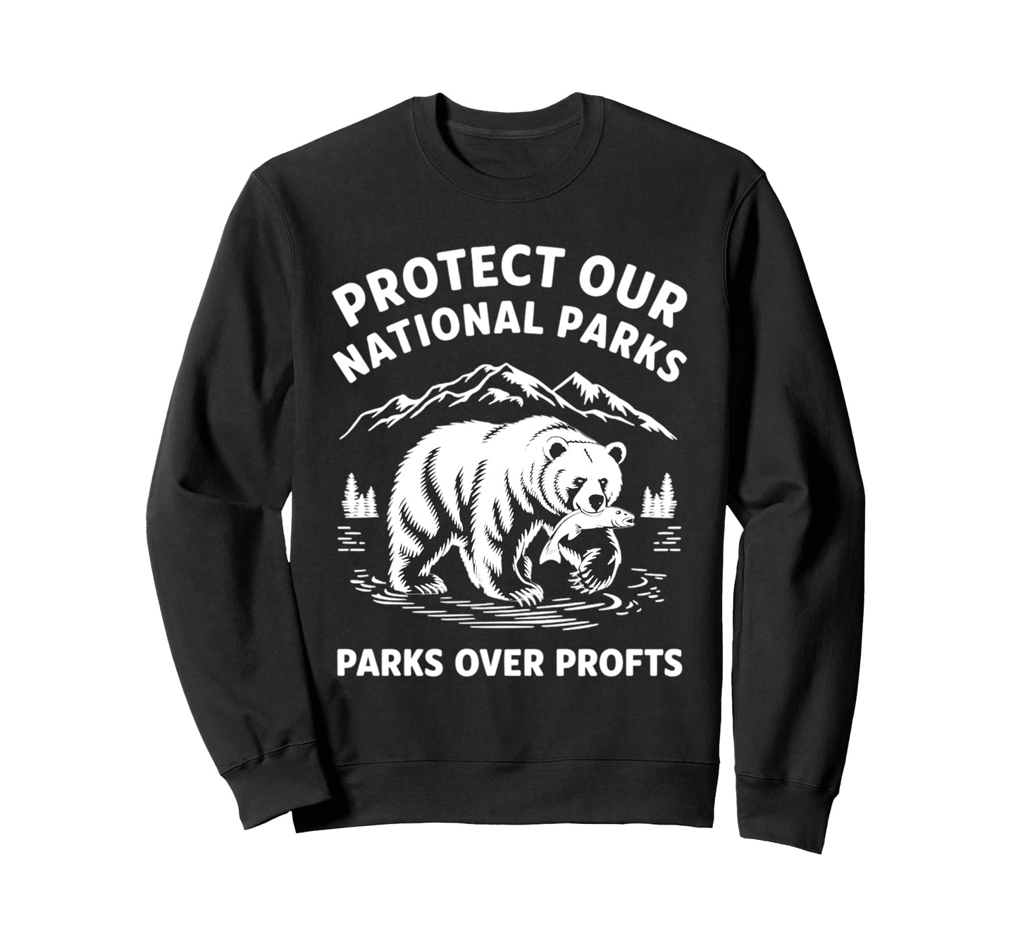 Hiking Protect Our National Parks Sweatshirt - Trendy Graphic for Adults - T-Shirt, Sweatshirt, Hoodie