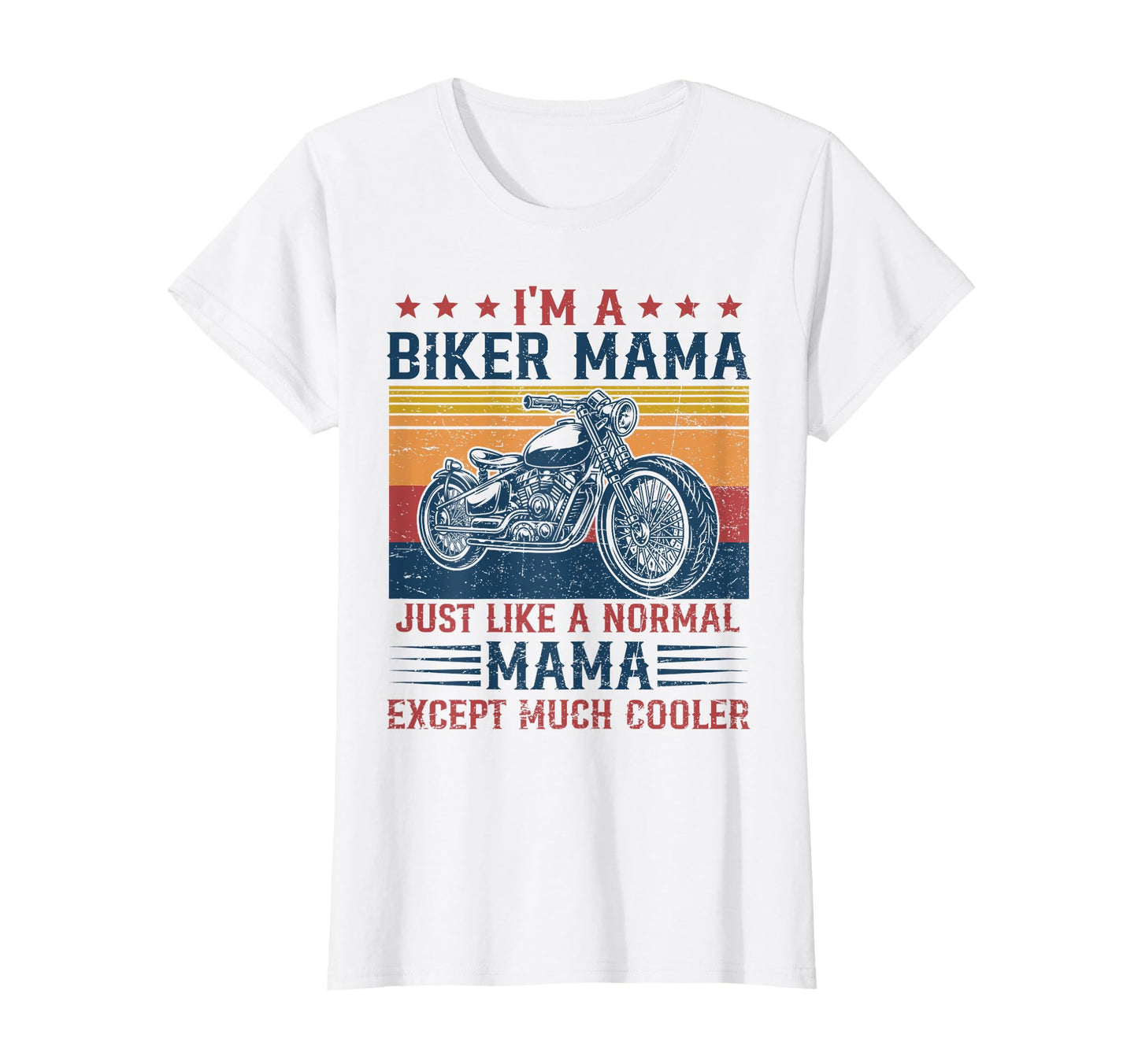 Womens Biker Mama Is Much Cooler T-Shirt - Custom Art Print Unisex - T-Shirt, Sweatshirt, Hoodie