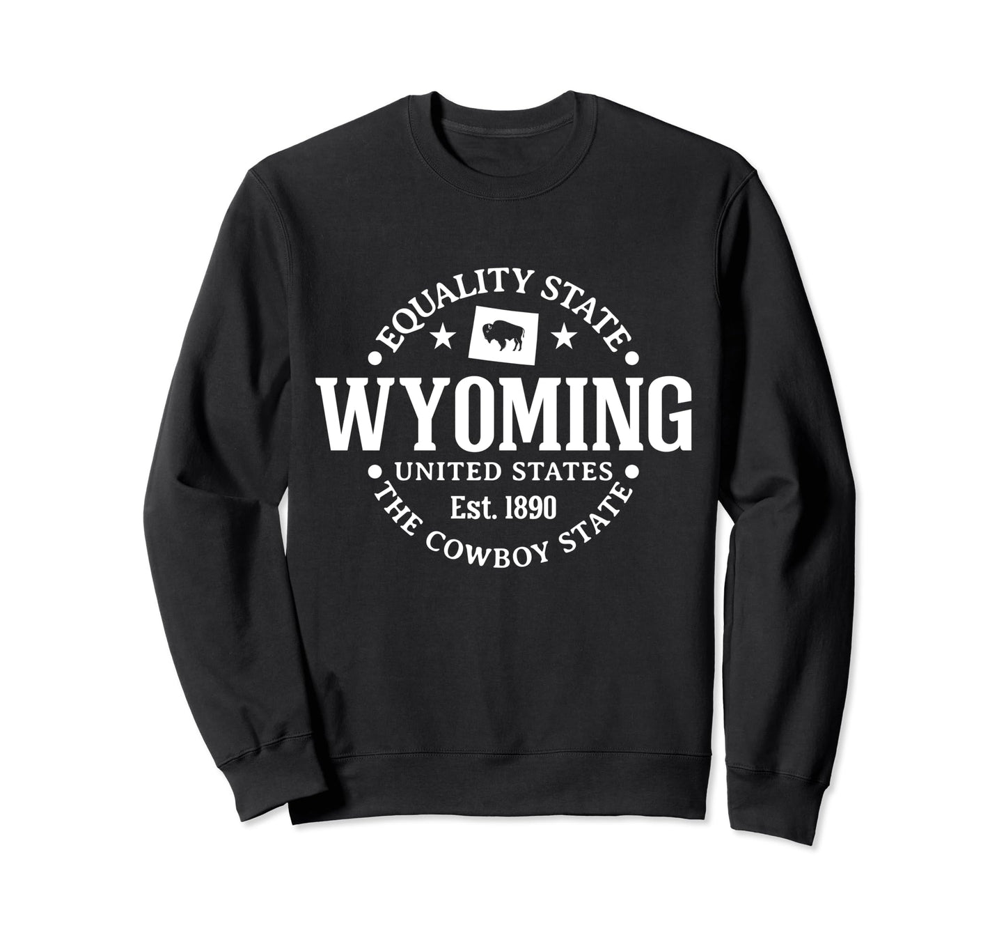 Wyoming Equality State Est 1890 Sweatshirt - Casual Everyday Wear Unisex - T-Shirt, Sweatshirt, Hoodie