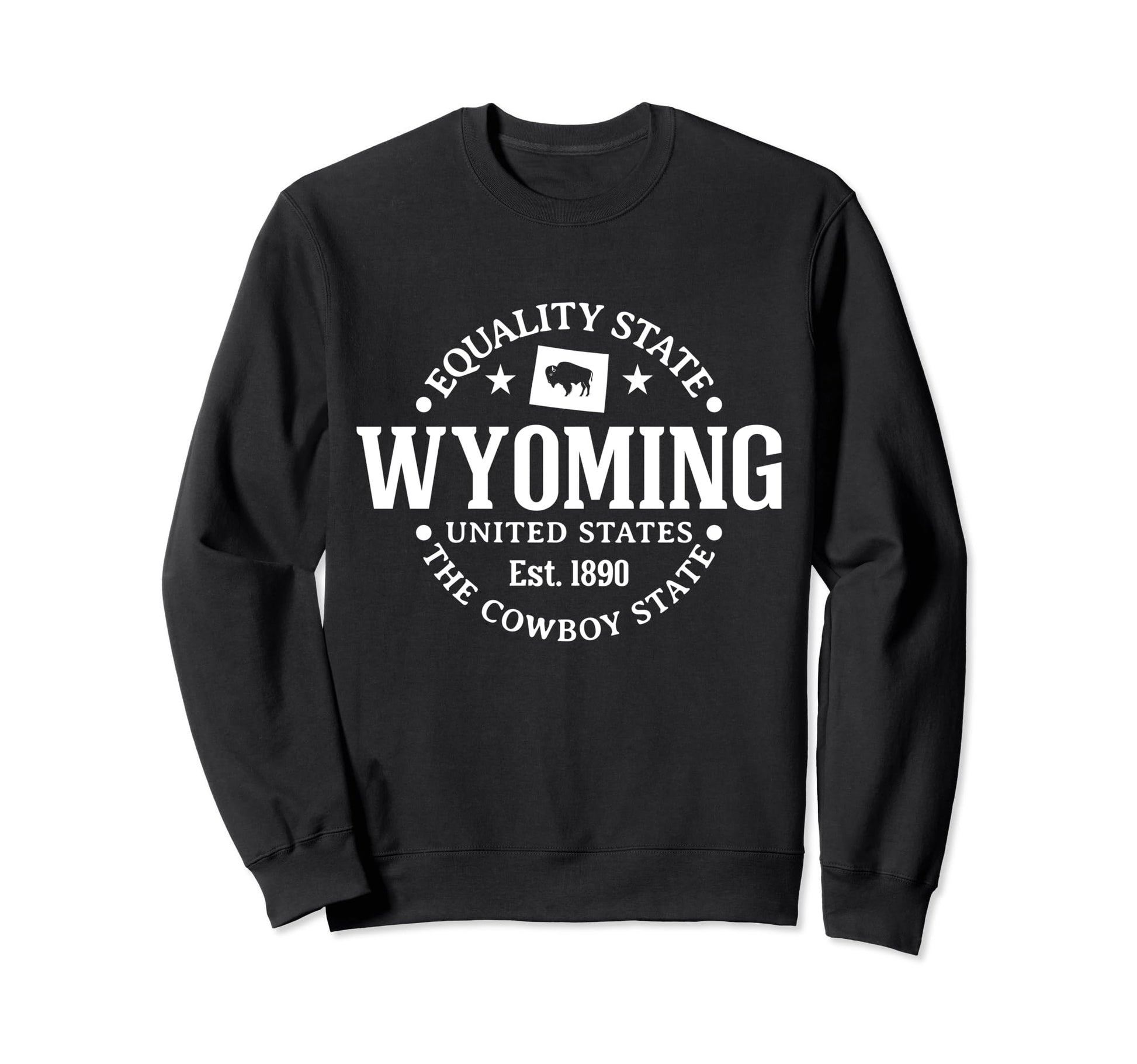 Wyoming Equality State Est 1890 Sweatshirt - Casual Everyday Wear Unisex - T-Shirt, Sweatshirt, Hoodie