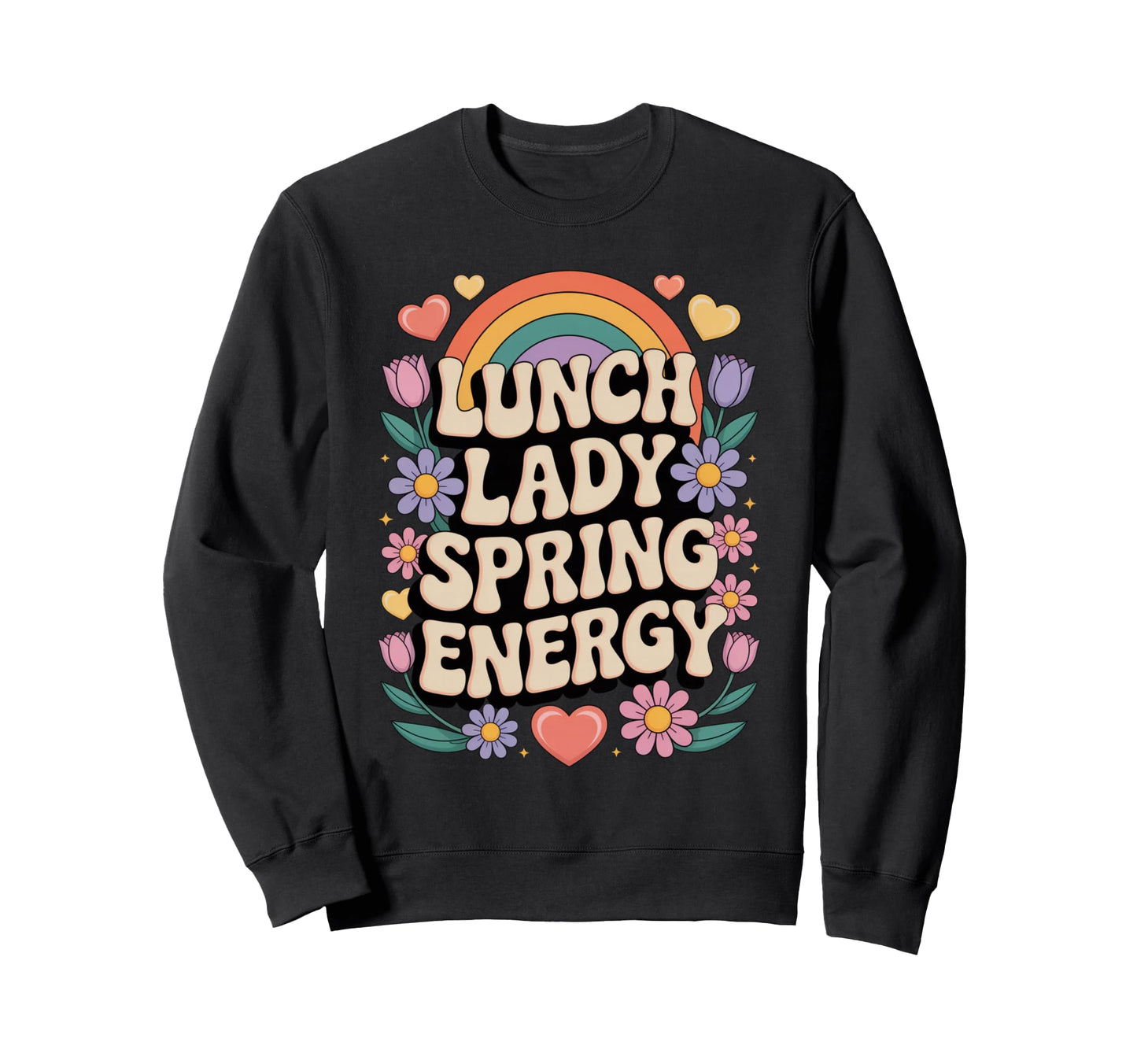 Lunch Lady Spring Energy Groovy Sweatshirt - Streetwear Style Unisex - T-Shirt, Sweatshirt, Hoodie