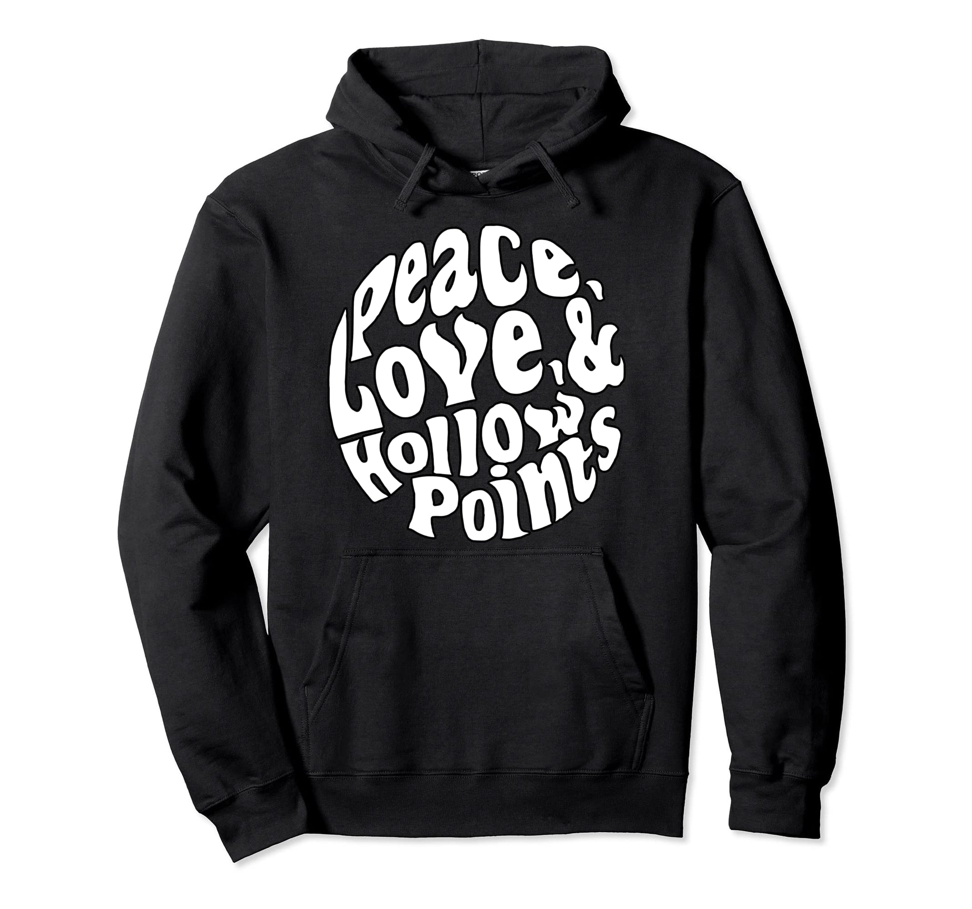 Peace Love And Hollow Points Hoodie - Custom Art Print Unisex - T-Shirt, Sweatshirt, Hoodie