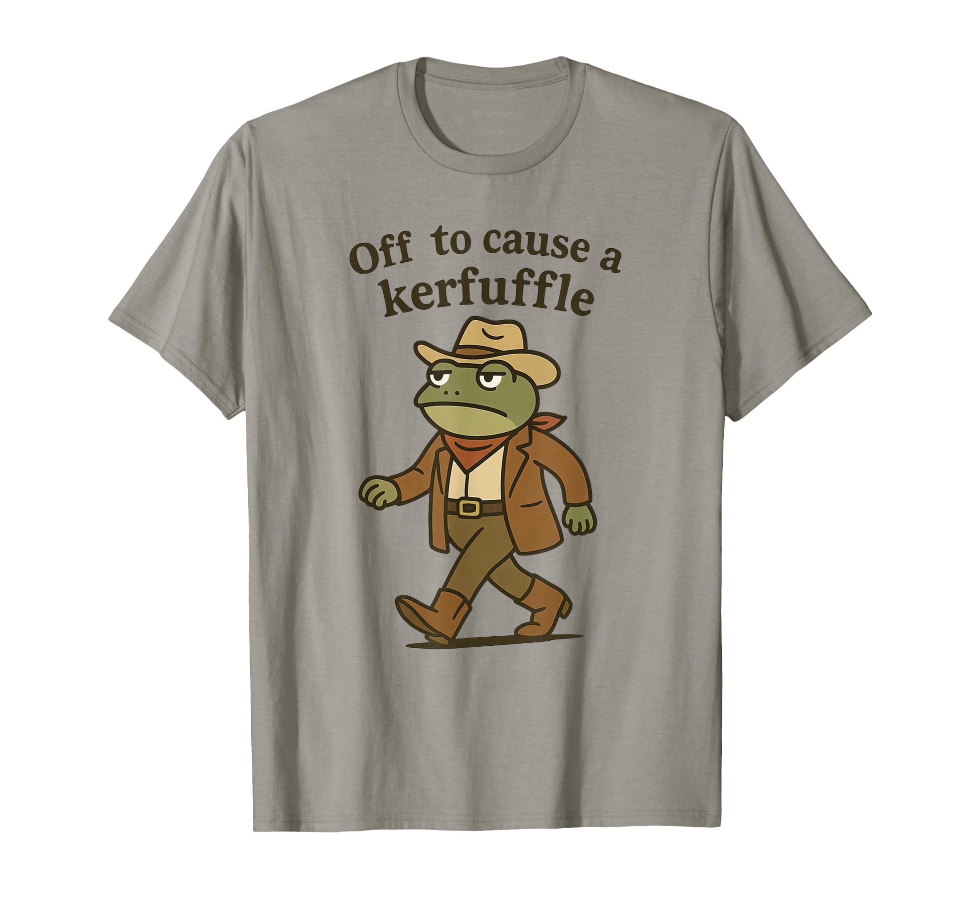 Off To Cause Kerfuffle Funny Cowboy T-Shirt - Fun Novelty Design Men Women - T-Shirt, Sweatshirt, Hoodie