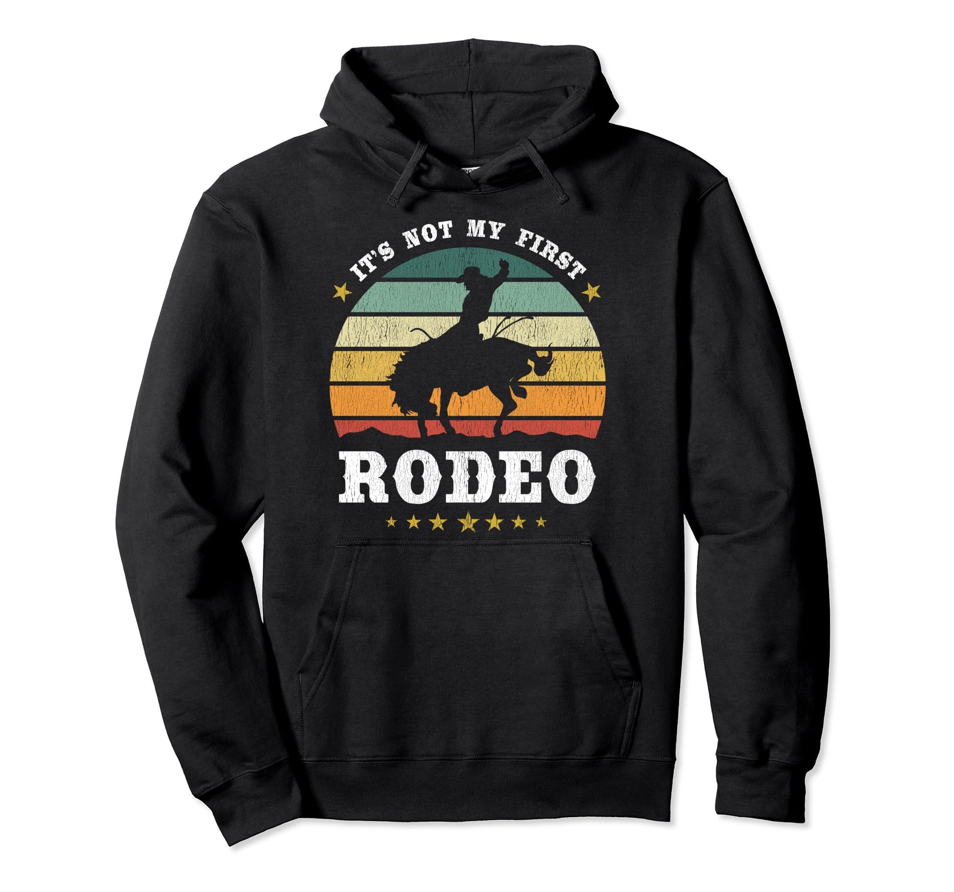 Its Not My First Rodeo Western Texan Hoodie - Graphic Print Men Women - T-Shirt, Sweatshirt, Hoodie