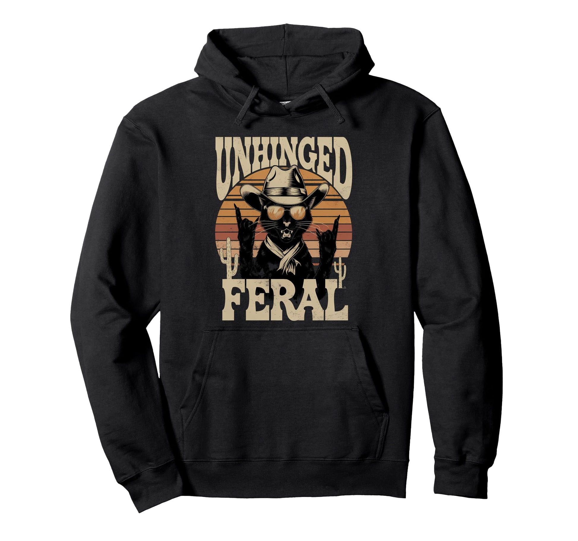 Unhinged And Feral Funny Cat Cowboy Hoodie - Graphic Print for Adults - T-Shirt, Sweatshirt, Hoodie