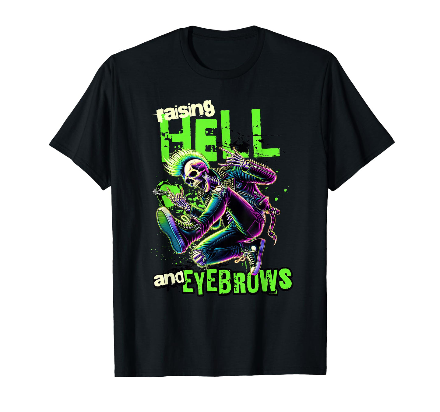 Raising Hell And Eyebrows Punk Rock T-Shirt - Aesthetic Graphic Men Women - T-Shirt, Sweatshirt, Hoodie