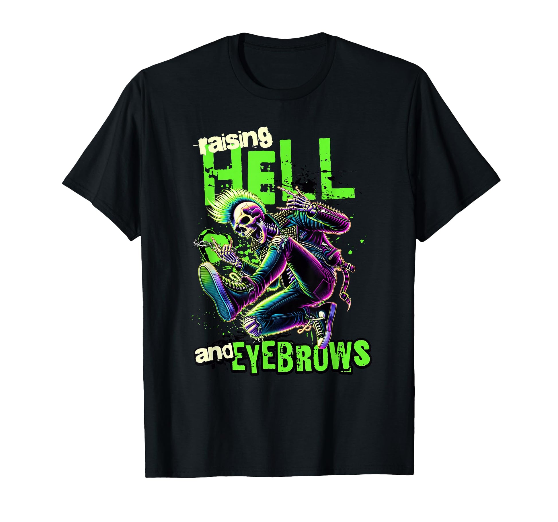 Raising Hell And Eyebrows Punk Rock T-Shirt - Aesthetic Graphic Men Women - T-Shirt, Sweatshirt, Hoodie