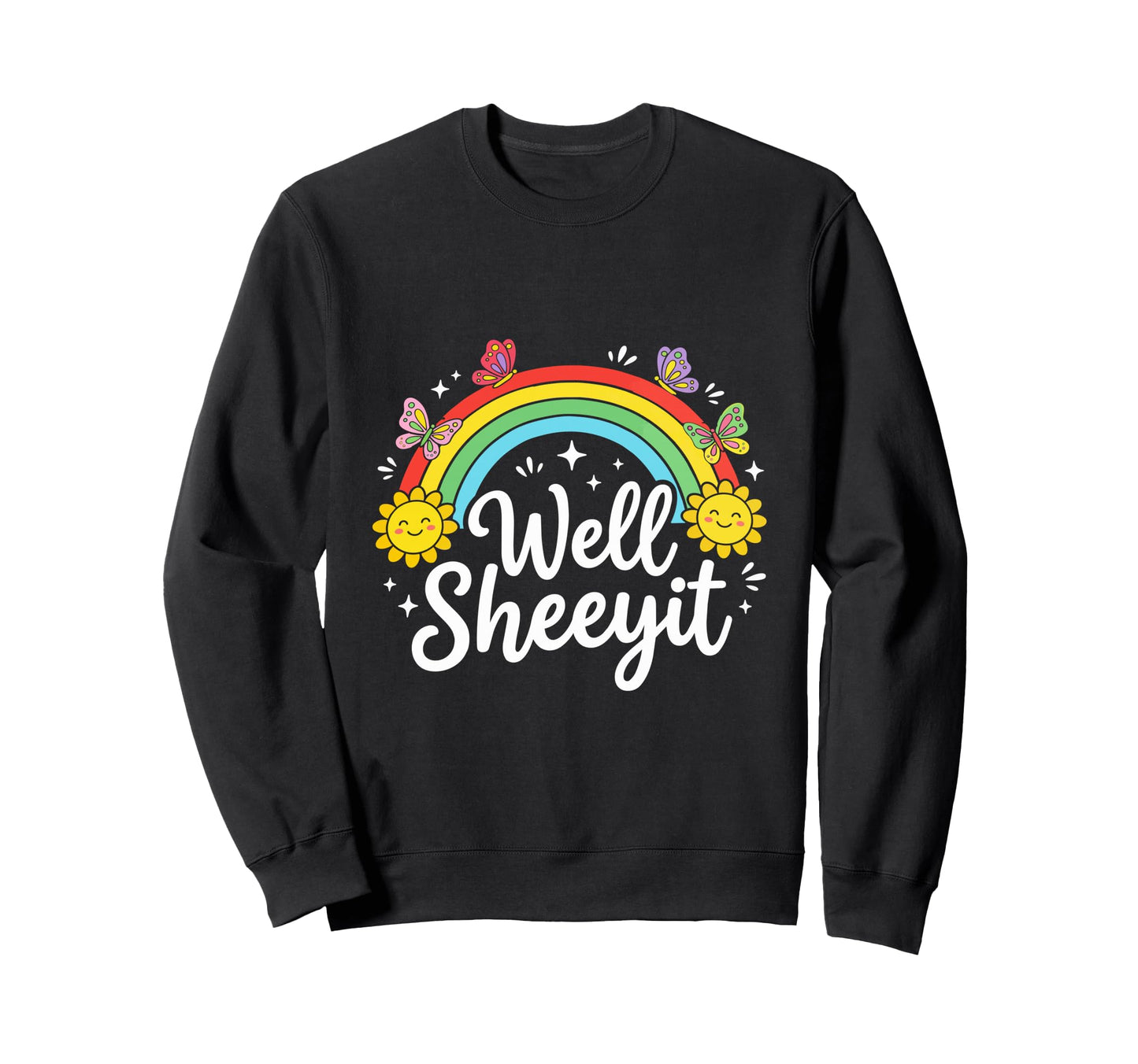 Well Sheeyit Funny Cowboy Rainbow Sweatshirt - Unique Graphic for Adults - T-Shirt, Sweatshirt, Hoodie