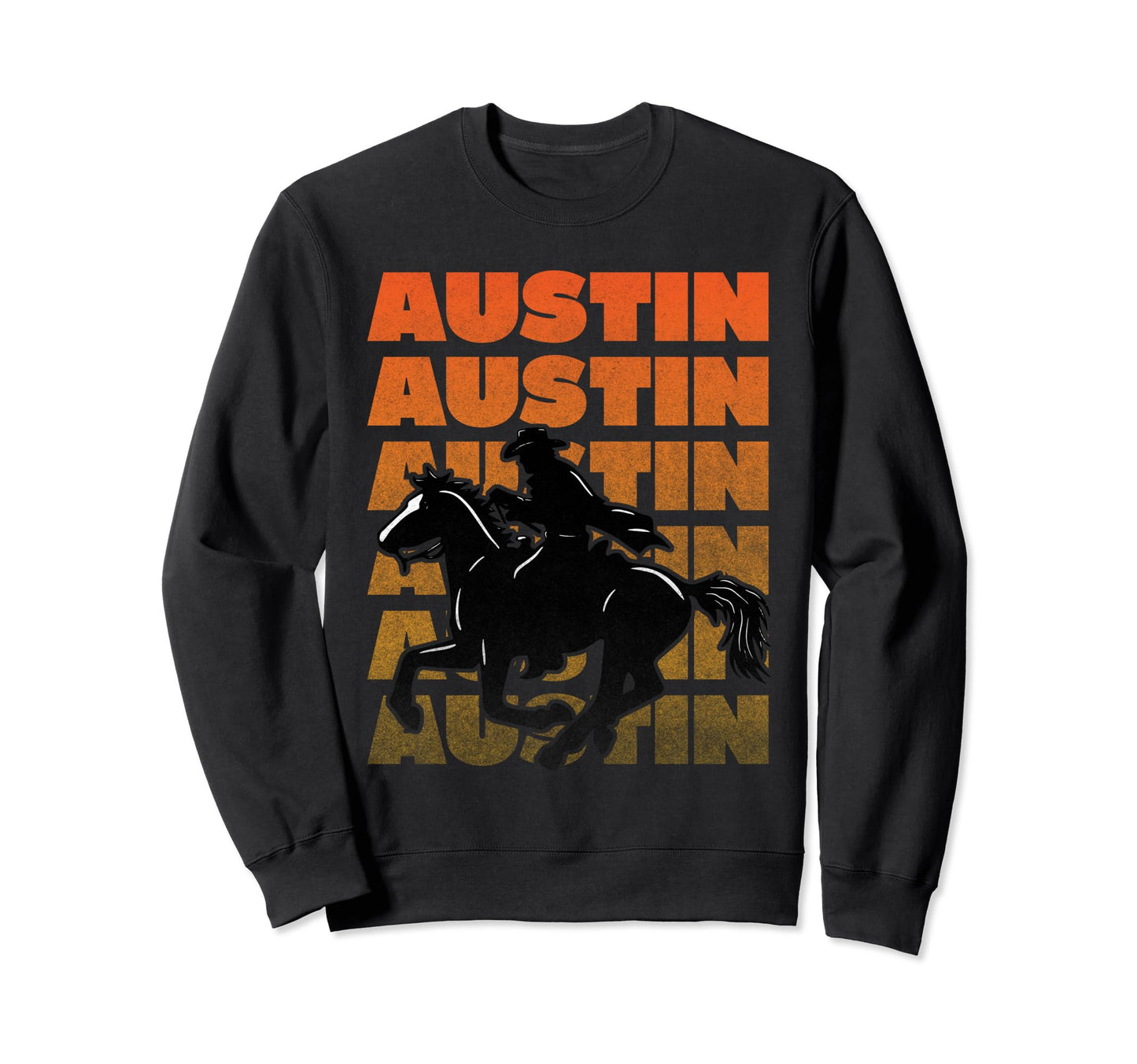 Austin Texas Cowboy Riding Horse Sweatshirt - Aesthetic Graphic for Adults - T-Shirt, Sweatshirt, Hoodie