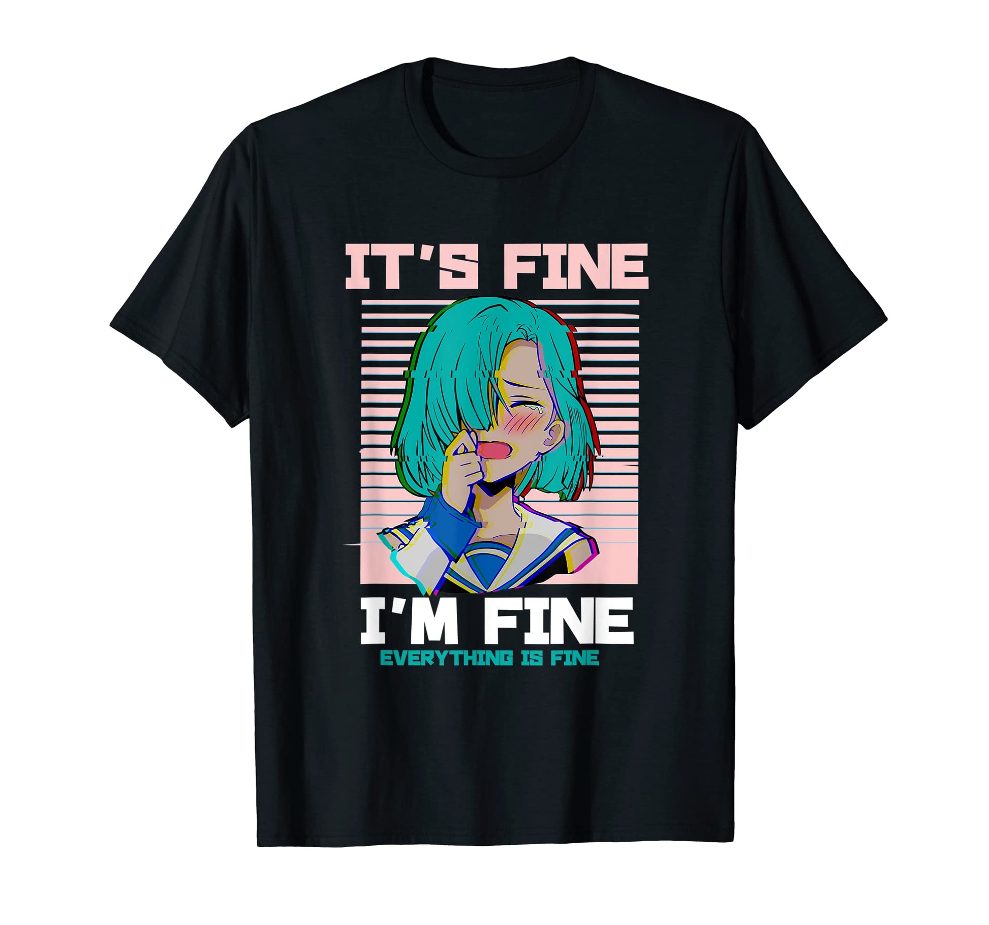 Its Fine Im Fine Everything Is Fine T-Shirt - Graphic Print Men Women - T-Shirt, Sweatshirt, Hoodie