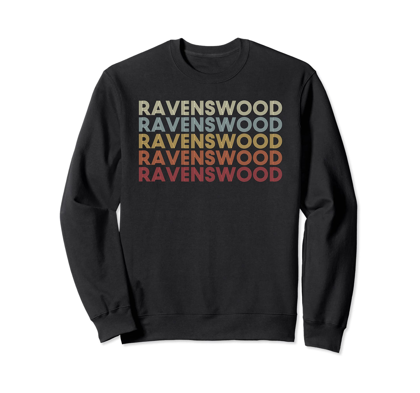 Ravenswood West Virginia Sweatshirt - Fun Novelty Design for Adults - T-Shirt, Sweatshirt, Hoodie
