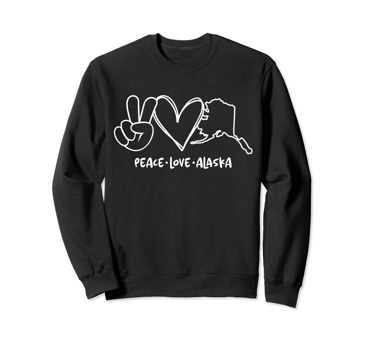 Peace Love Alaska Ak Alaska Lovers Sweatshirt - Aesthetic Graphic Men Women - T-Shirt, Sweatshirt, Hoodie