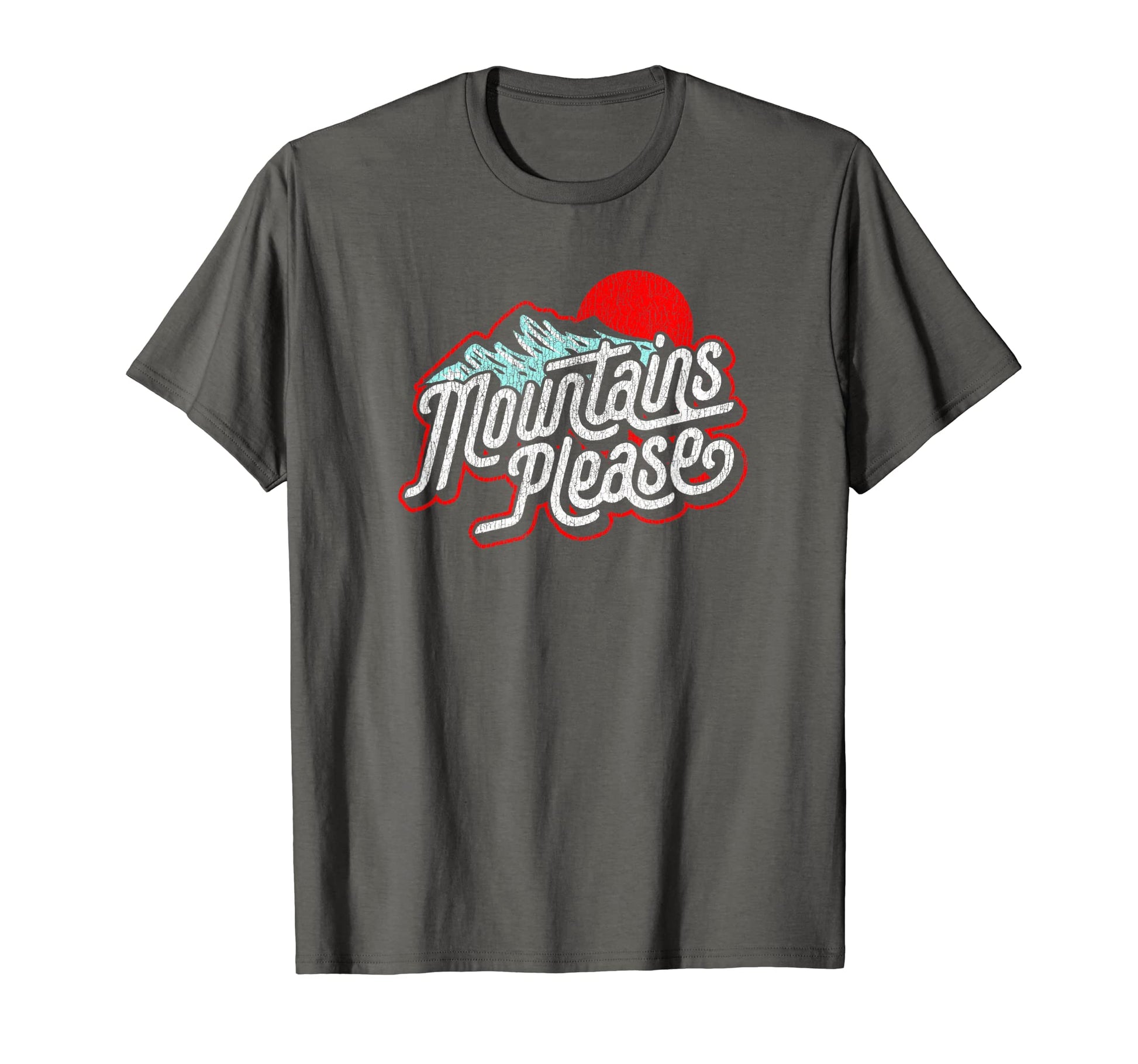 Distressed Mountains Please 80S Hiking T-Shirt - Graphic Print for Adults - T-Shirt, Sweatshirt, Hoodie