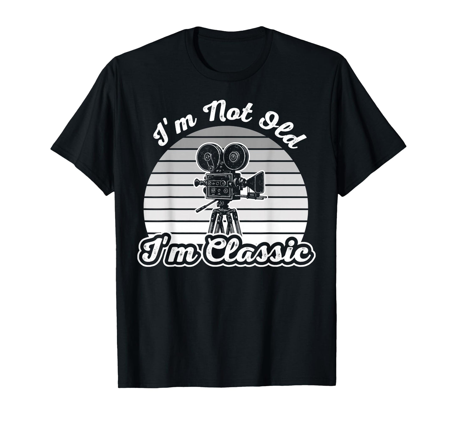 Im Not Old Im Film Camera T-Shirt - Trendy Graphic Men Women - T-Shirt, Sweatshirt, Hoodie