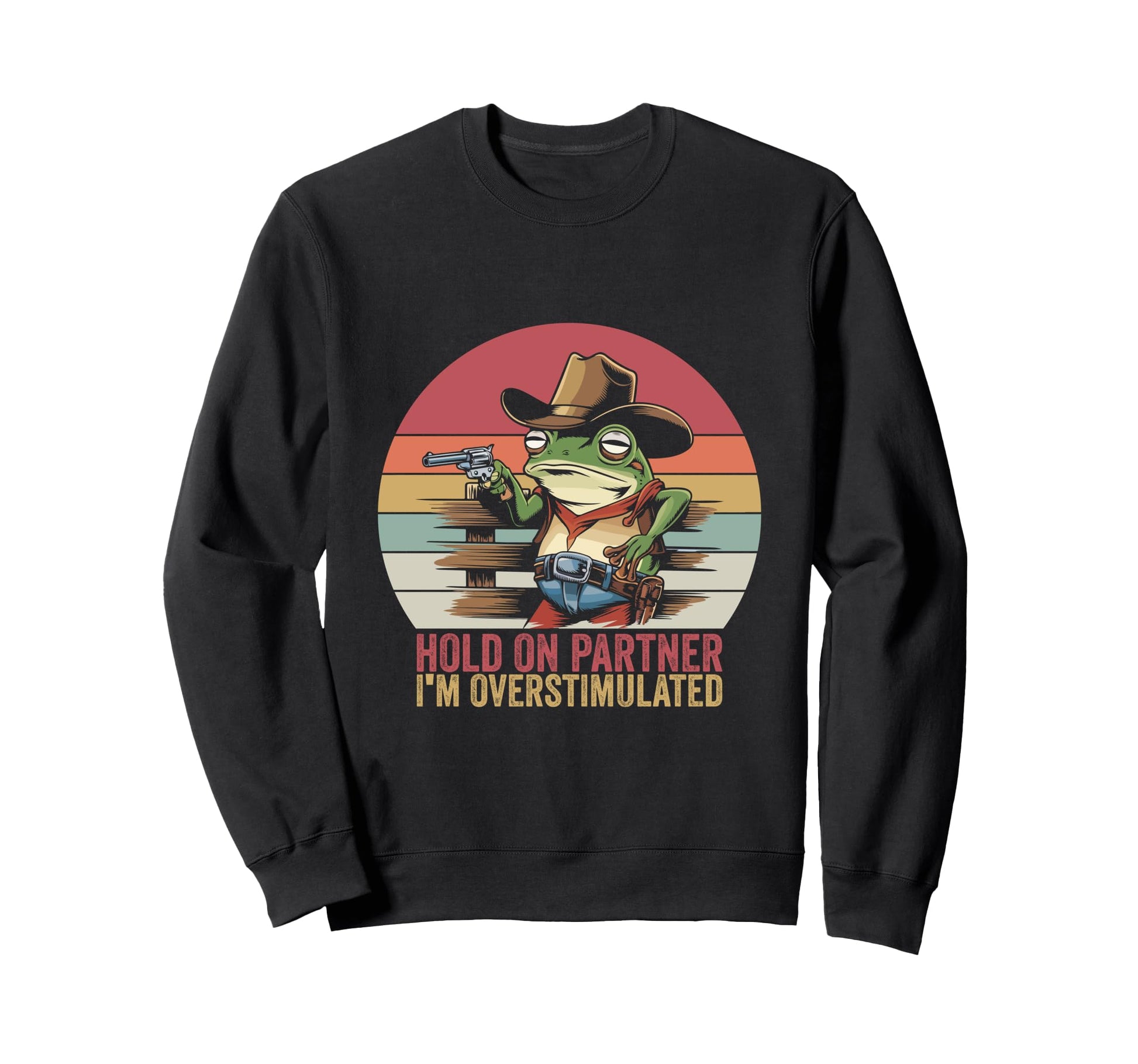 Hold Partner Im Overstimulated Sweatshirt - Aesthetic Graphic for Adults - T-Shirt, Sweatshirt, Hoodie