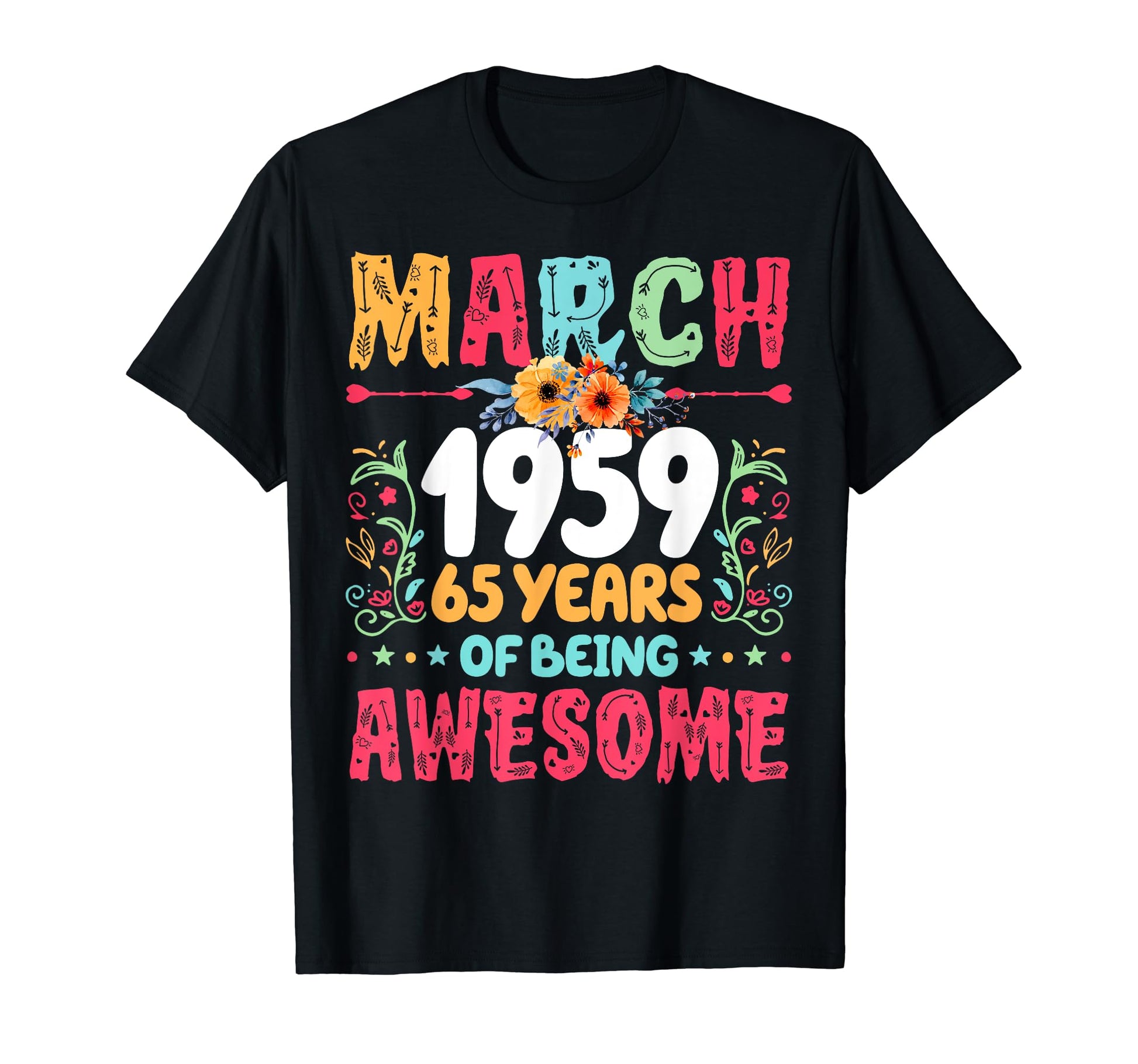 Since March 1959 65 Years Being T-Shirt - Casual Everyday Wear Men Women - T-Shirt, Sweatshirt, Hoodie