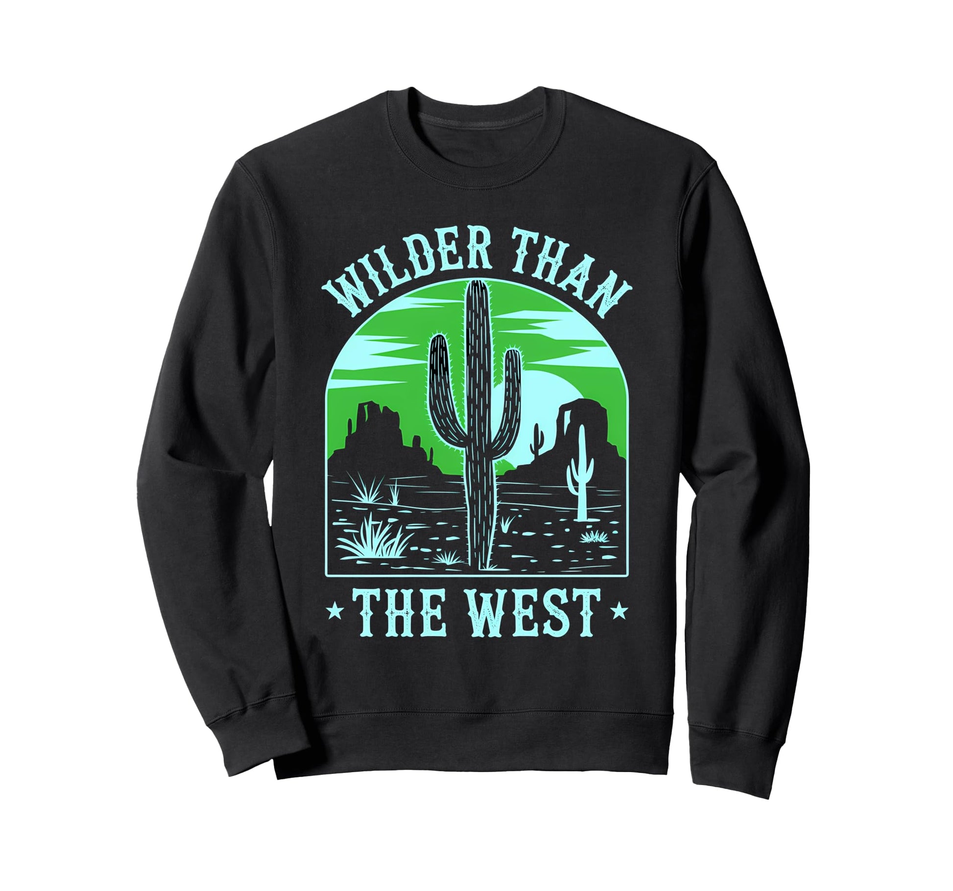 Wilder Than West Desert Western Sweatshirt - Aesthetic Graphic Men Women - T-Shirt, Sweatshirt, Hoodie