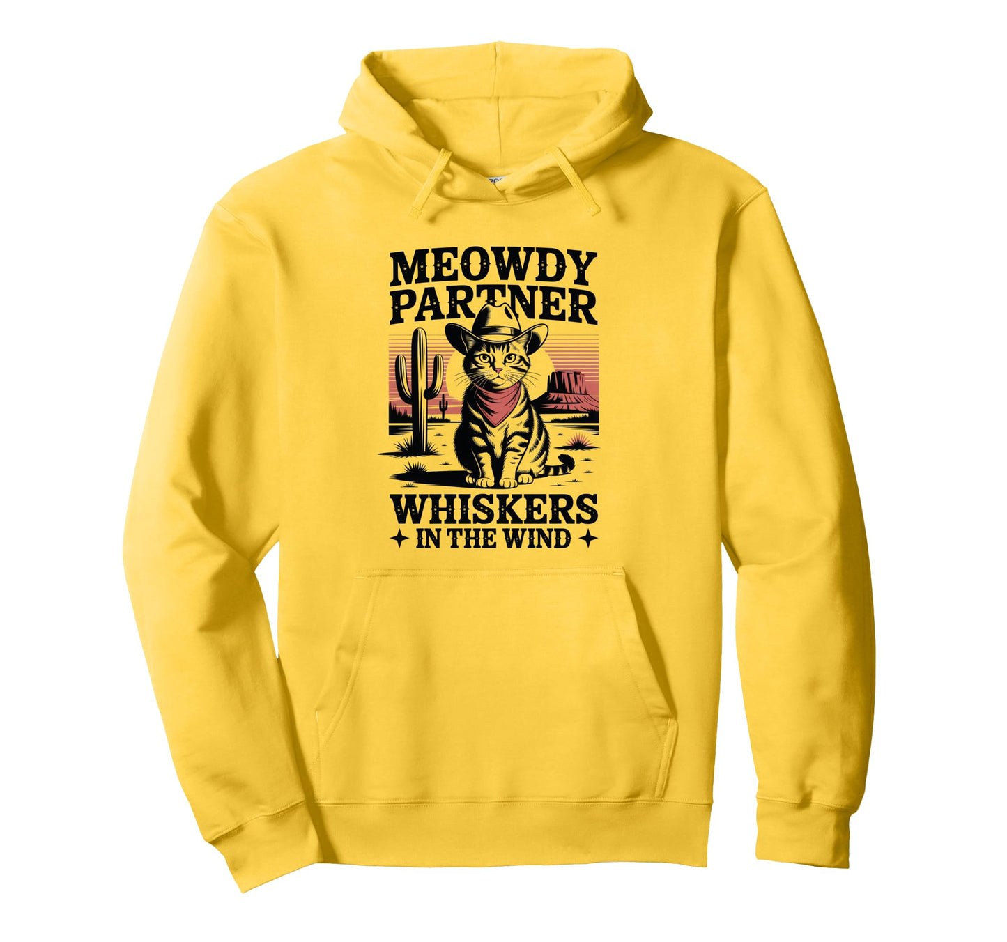 Meowdy Partner Whiskers Wind Cowboy Hoodie - Casual Everyday Wear Unisex - T-Shirt, Sweatshirt, Hoodie