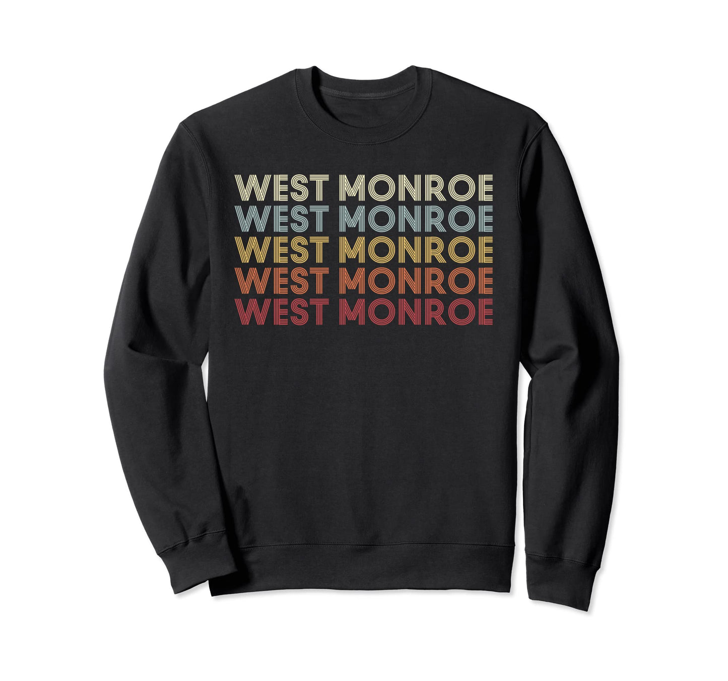 West Monroe Louisiana West Monroe Sweatshirt - Aesthetic Graphic Men Women - T-Shirt, Sweatshirt, Hoodie