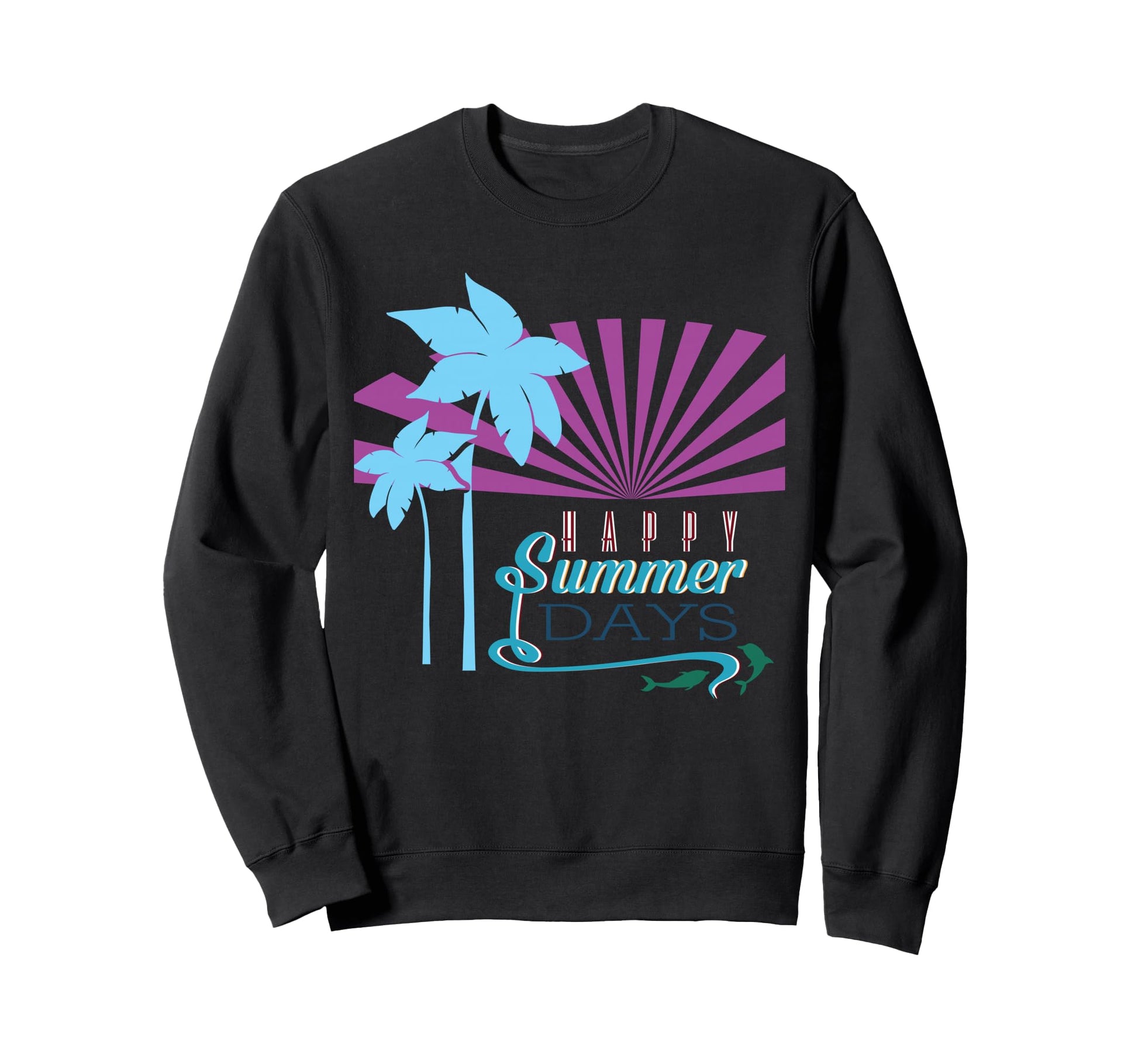 Happy Summer Days Dolphins Sweatshirt - Casual Everyday Wear Men Women - T-Shirt, Sweatshirt, Hoodie
