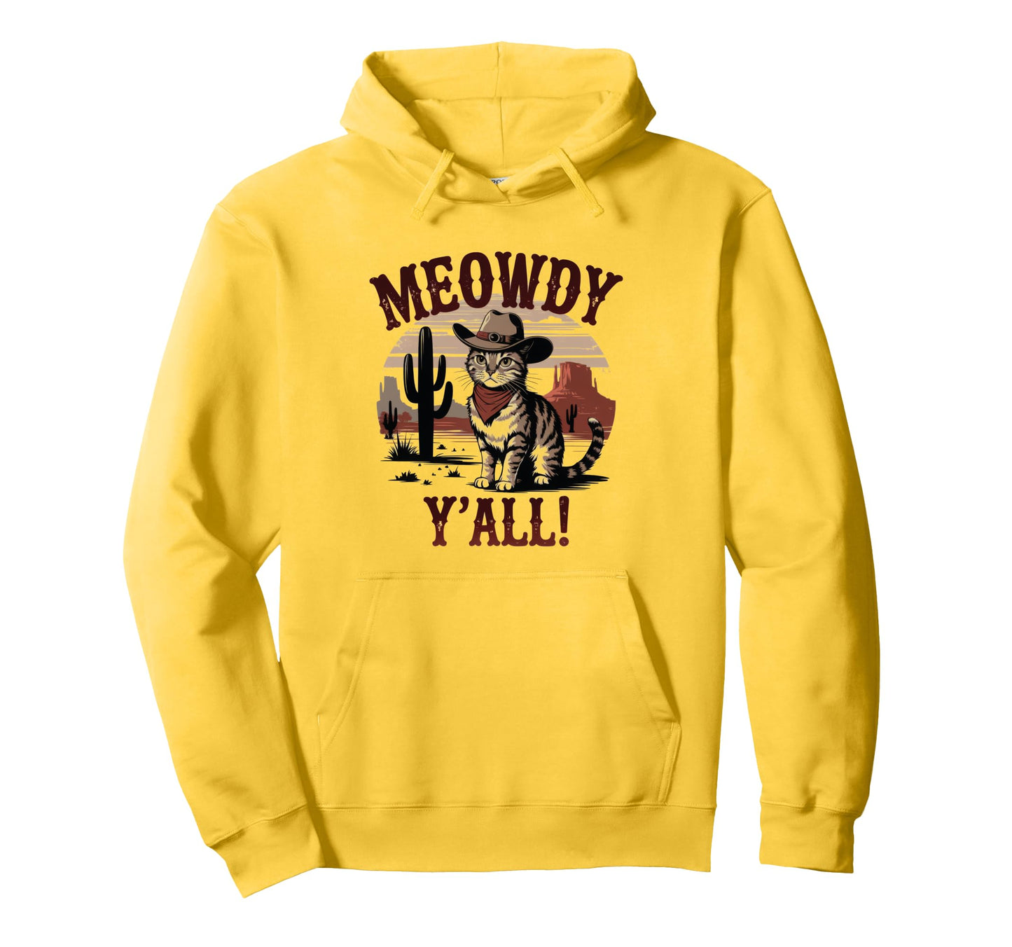 Meowdy You All Whiskers Wind Cowboy Hoodie - Fun Novelty Design Men Women - T-Shirt, Sweatshirt, Hoodie