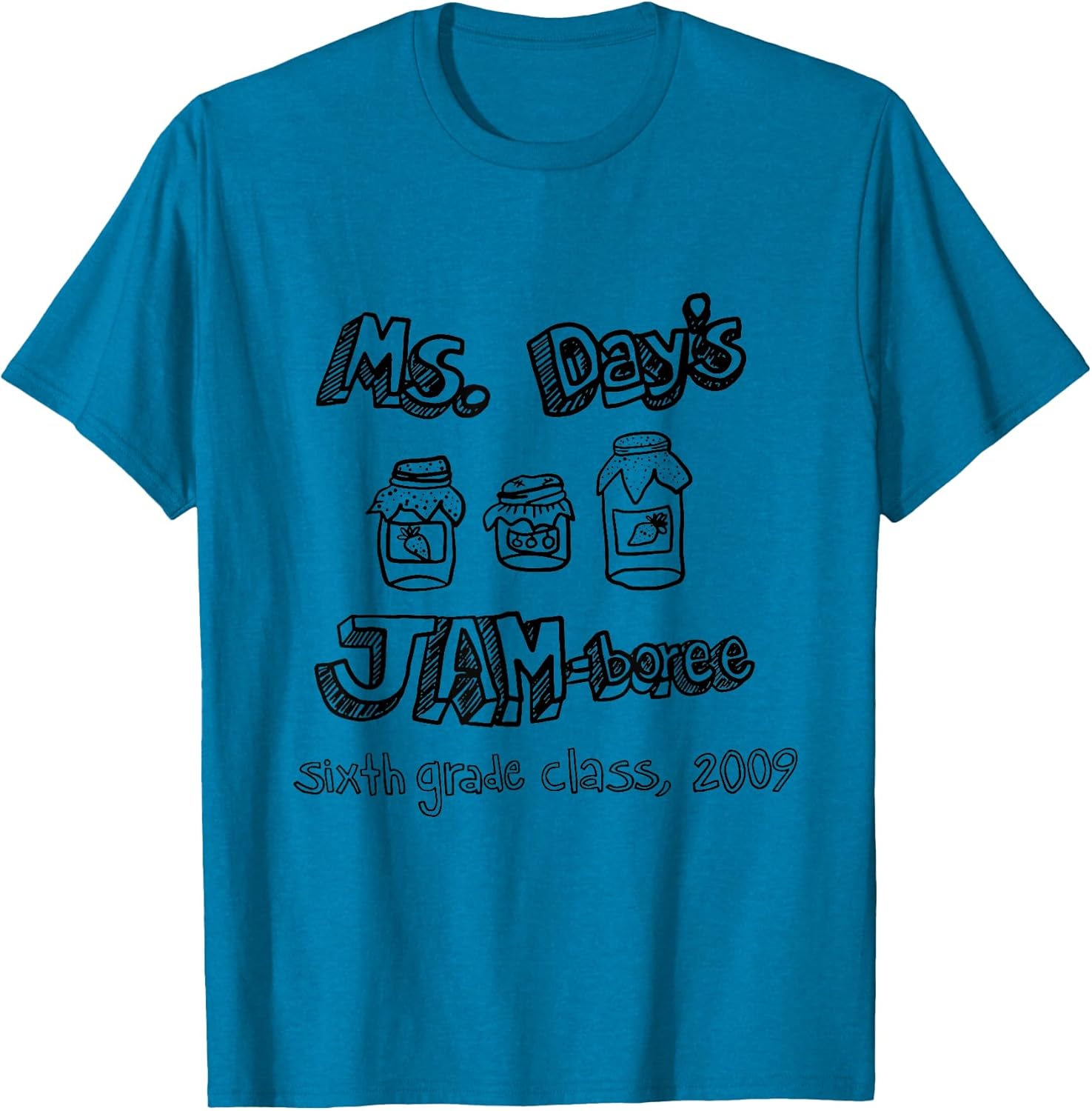 Ms. Day's JAM-boree Sixth Grade Class, 2009 women - Adult & Kids T-Shirts, Sweatshirts & Hoodies apparel design preview 1