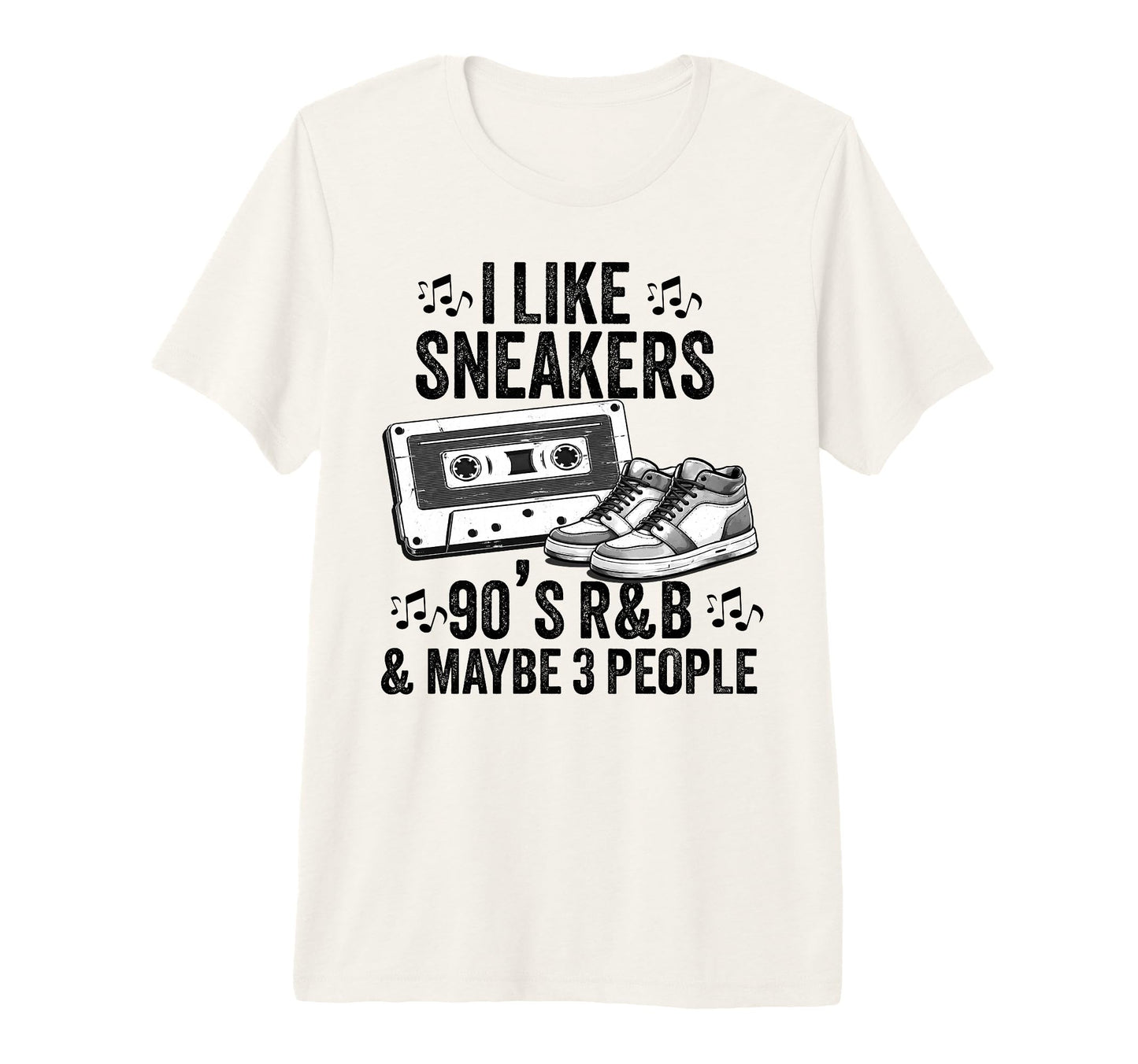 I Like Sneakers 90S R B And Like T-Shirt - Casual Everyday Wear Men Women - T-Shirt, Sweatshirt, Hoodie