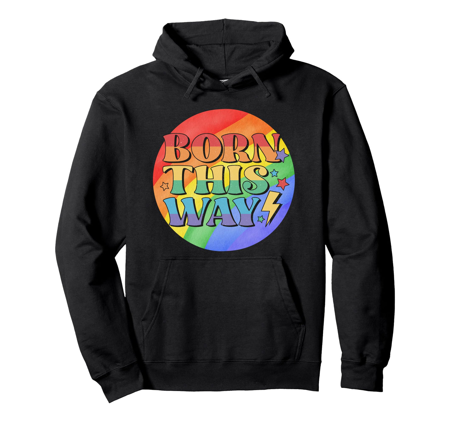 Born Way This Rainbow Pride Aesthetic Hoodie - Custom Art Print Unisex - T-Shirt, Sweatshirt, Hoodie