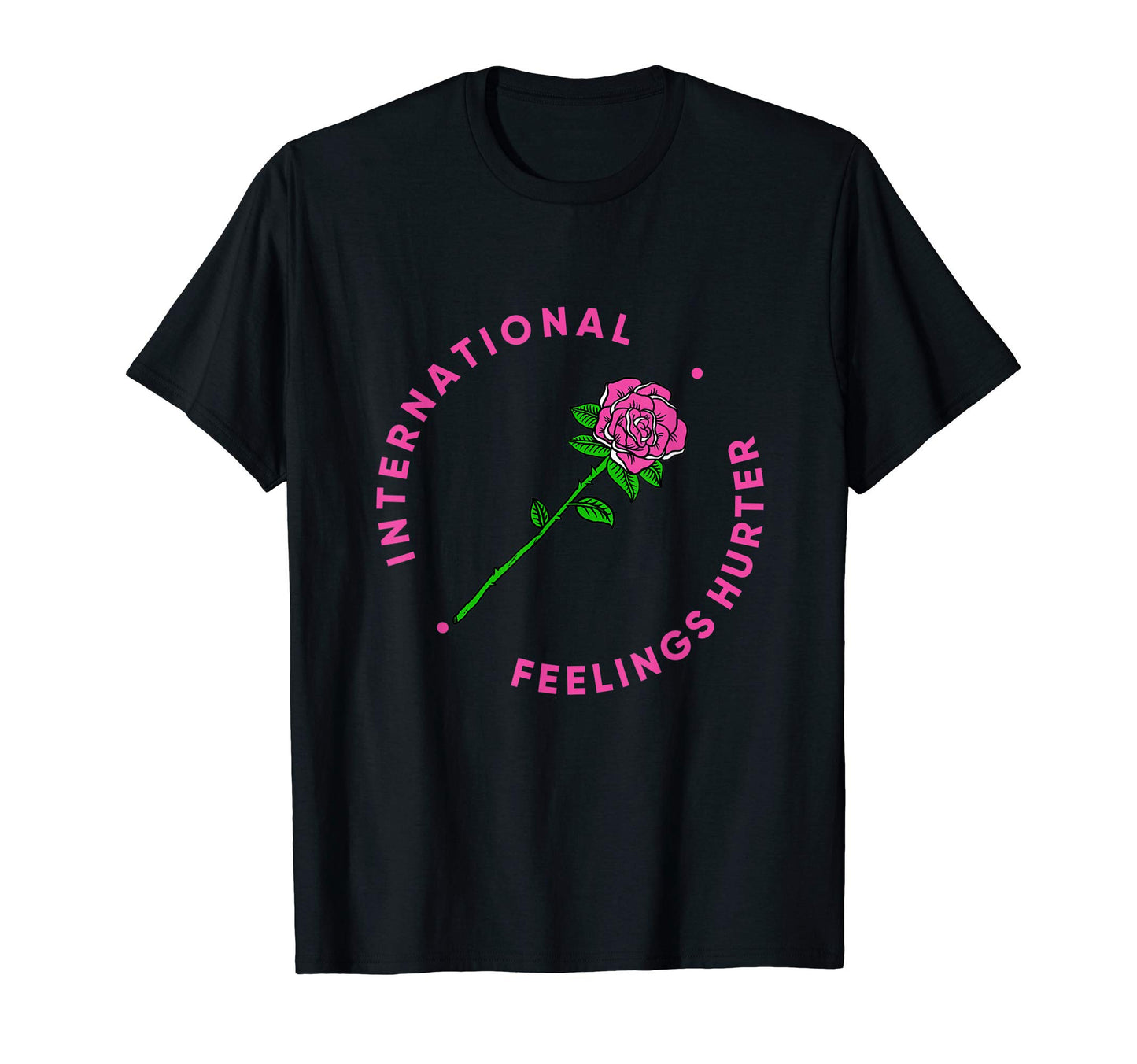 International Feelings Hurter T-Shirt - Streetwear Style for Adults - T-Shirt, Sweatshirt, Hoodie