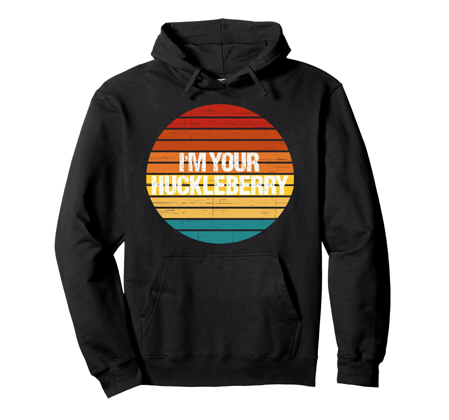 Huckleberry Cowboy Funny Sarcasm Western Hoodie - Novelty Apparel Unisex - T-Shirt, Sweatshirt, Hoodie