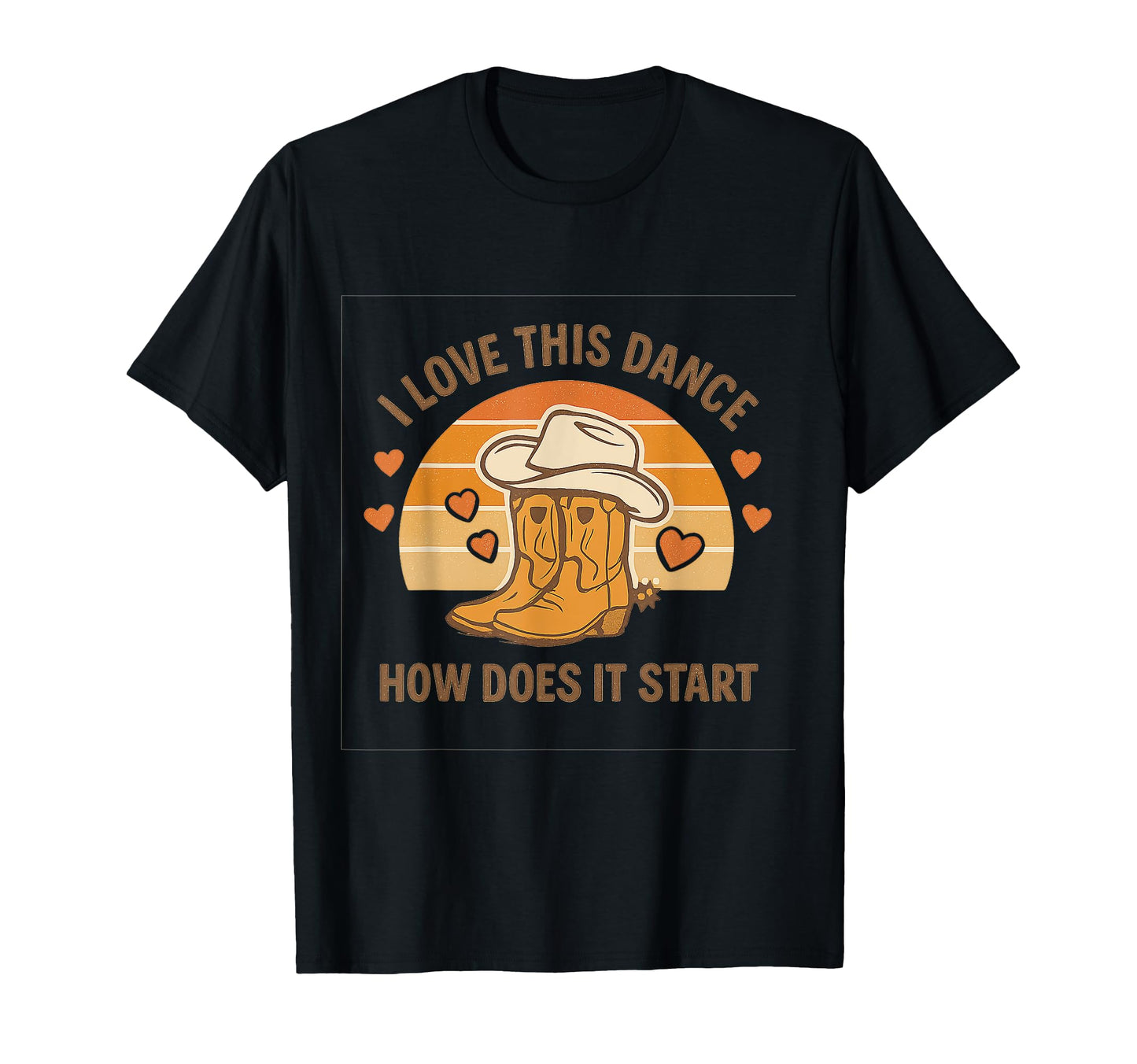 I Love This Dance Cowboy Sunset T-Shirt - Graphic Print for Adults - T-Shirt, Sweatshirt, Hoodie