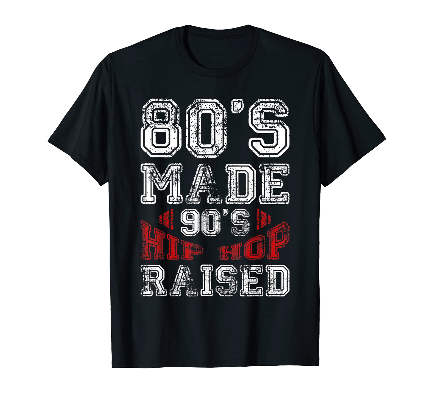Funny Old School Hip Hop 80S Made 90S T-Shirt - Novelty Apparel for Adults - T-Shirt, Sweatshirt, Hoodie