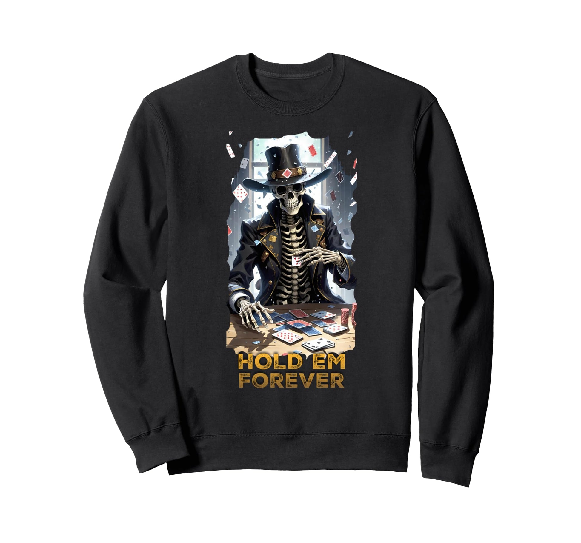 Gambler Texas Hold Em Poker Skeleton Sweatshirt - Trendy Graphic Unisex - T-Shirt, Sweatshirt, Hoodie