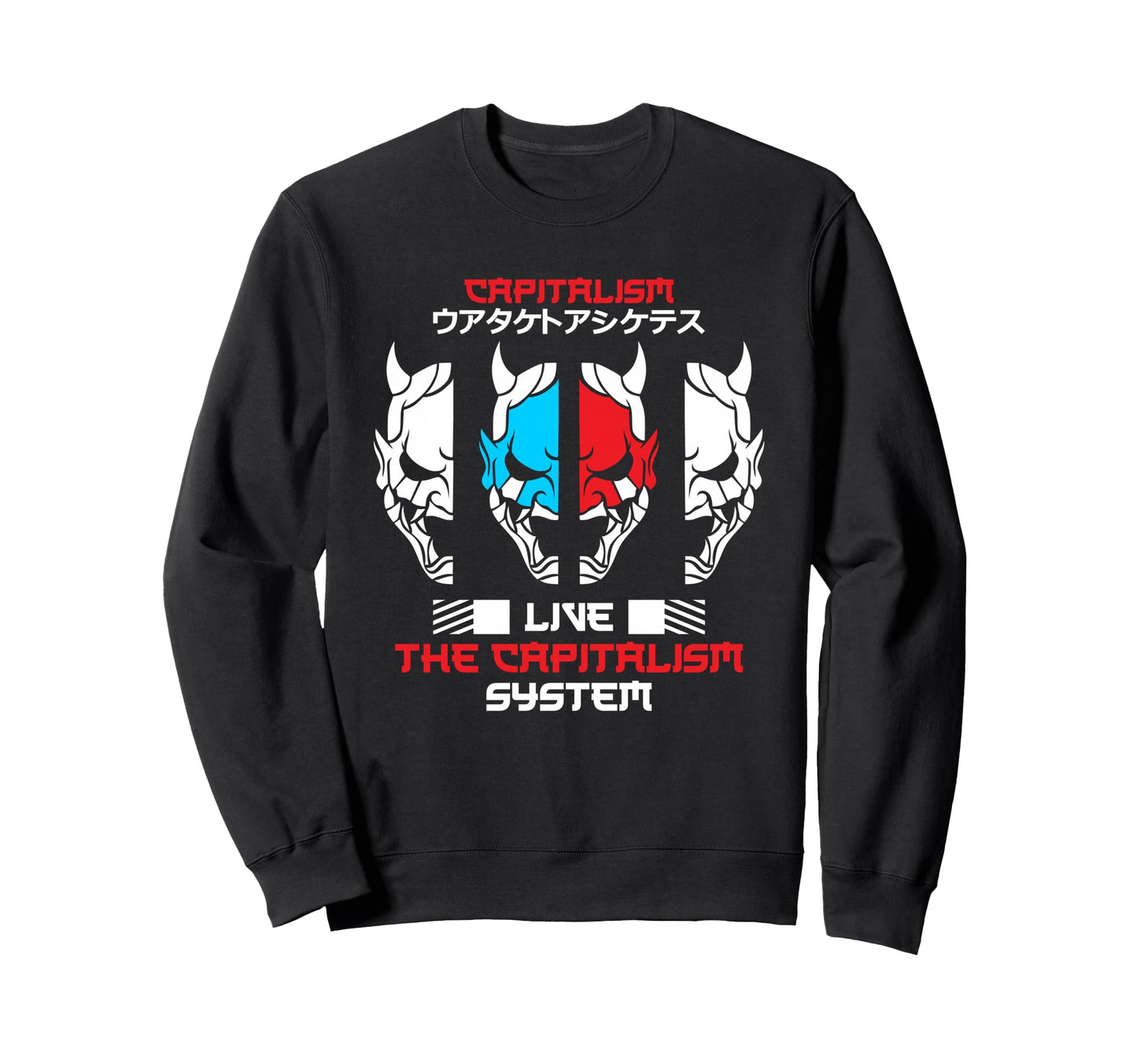 Capitalism System Japan Anime Sweatshirt - Casual Everyday Wear Unisex - T-Shirt, Sweatshirt, Hoodie