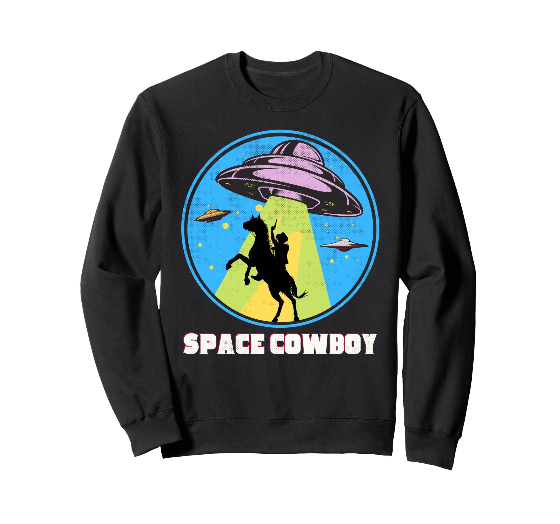 Cowboy Alien Spaceship Abduction Sweatshirt - Streetwear Style Men Women - T-Shirt, Sweatshirt, Hoodie