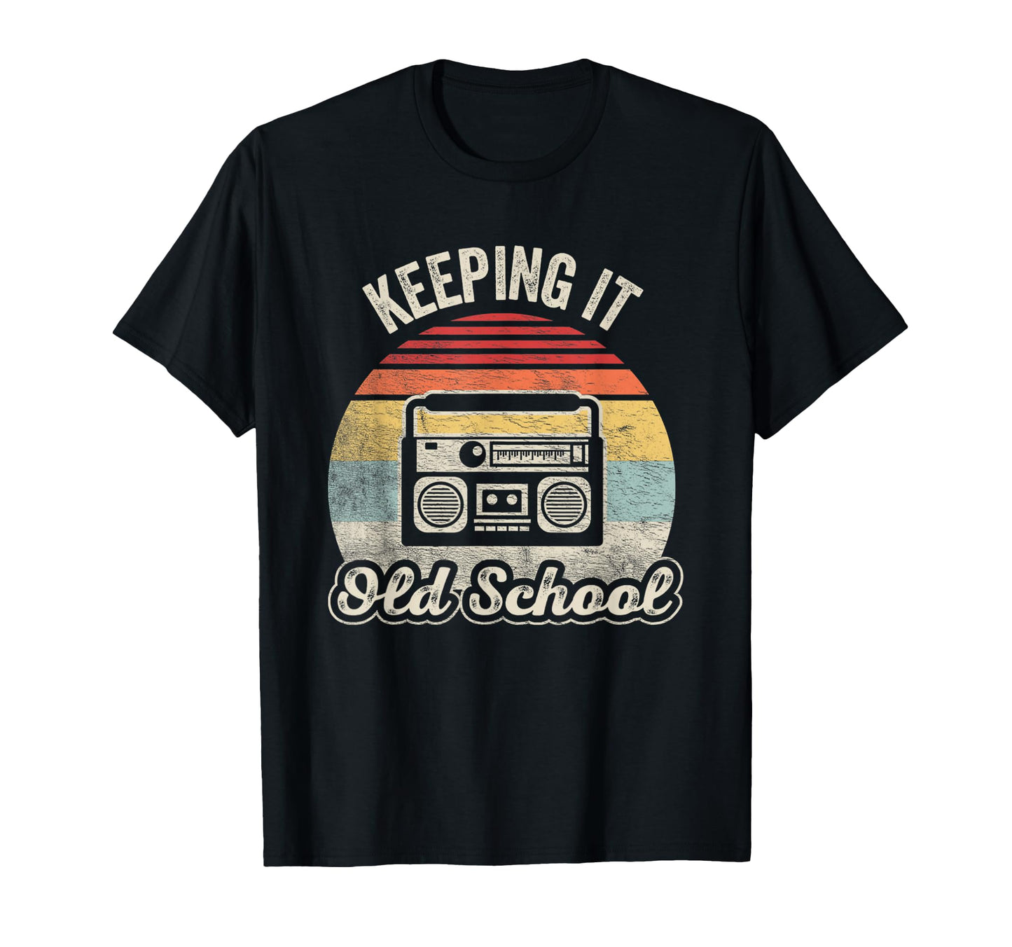 Keeping It Old School 80S 90S Boombox T-Shirt - Streetwear Style Unisex - T-Shirt, Sweatshirt, Hoodie