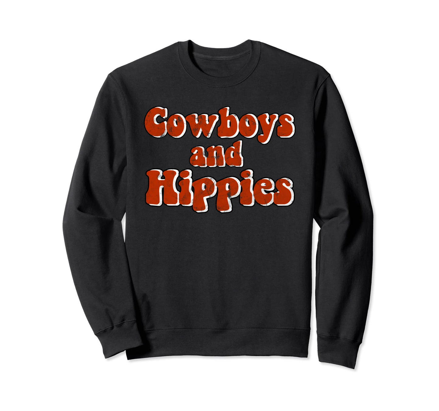 Cowboys And Hippies Rodeo Sweatshirt - Casual Everyday Wear Men Women - T-Shirt, Sweatshirt, Hoodie