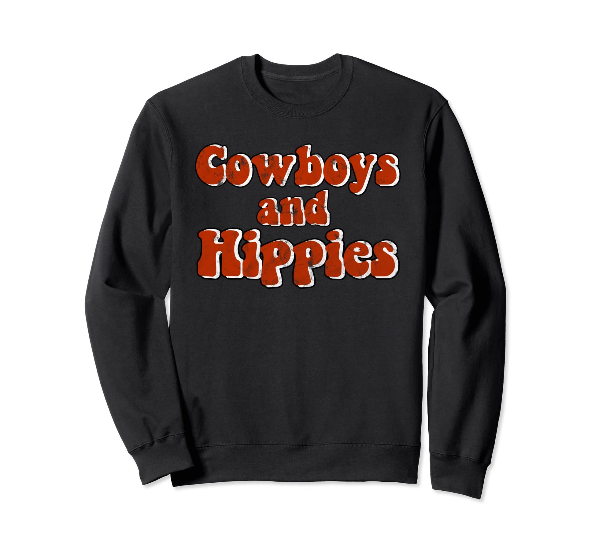 Cowboys And Hippies Rodeo Sweatshirt - Casual Everyday Wear Men Women - T-Shirt, Sweatshirt, Hoodie