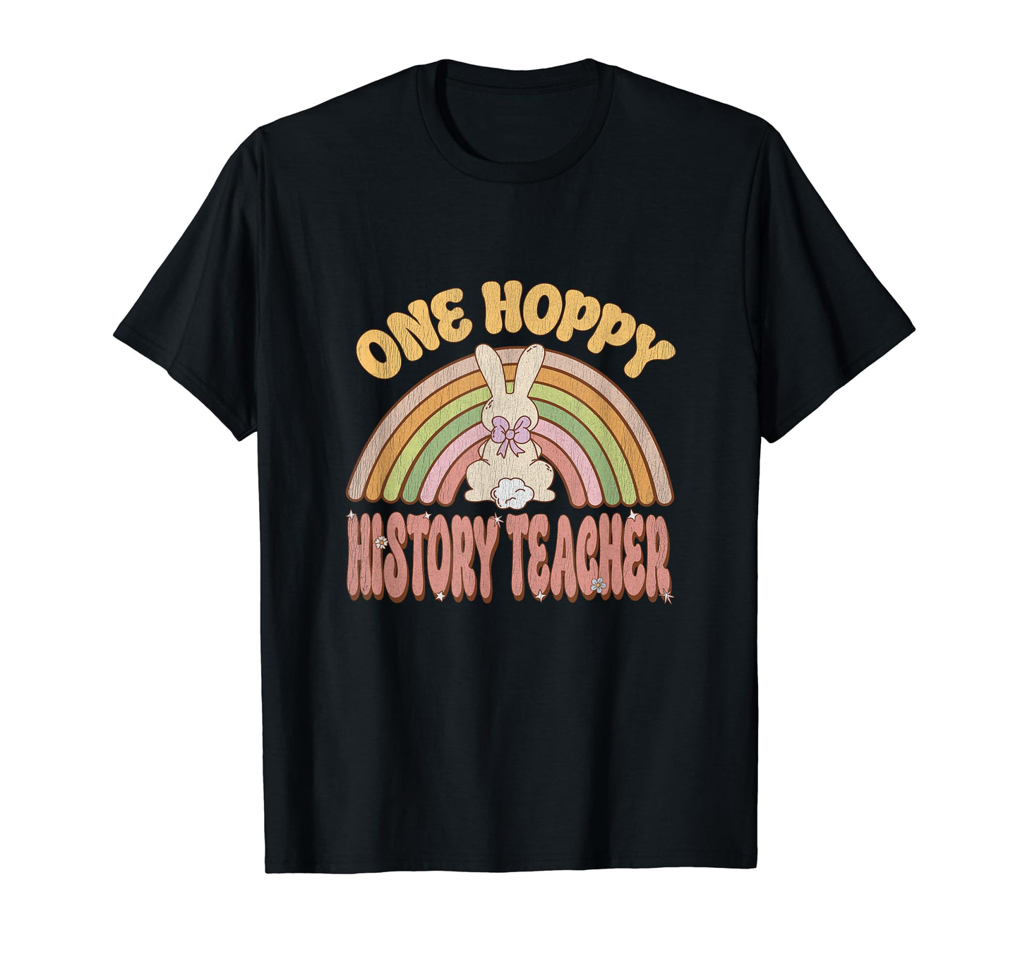 One Hoppy History Teacher Bunny Easter T-Shirt - Graphic Print for Adults - T-Shirt, Sweatshirt, Hoodie