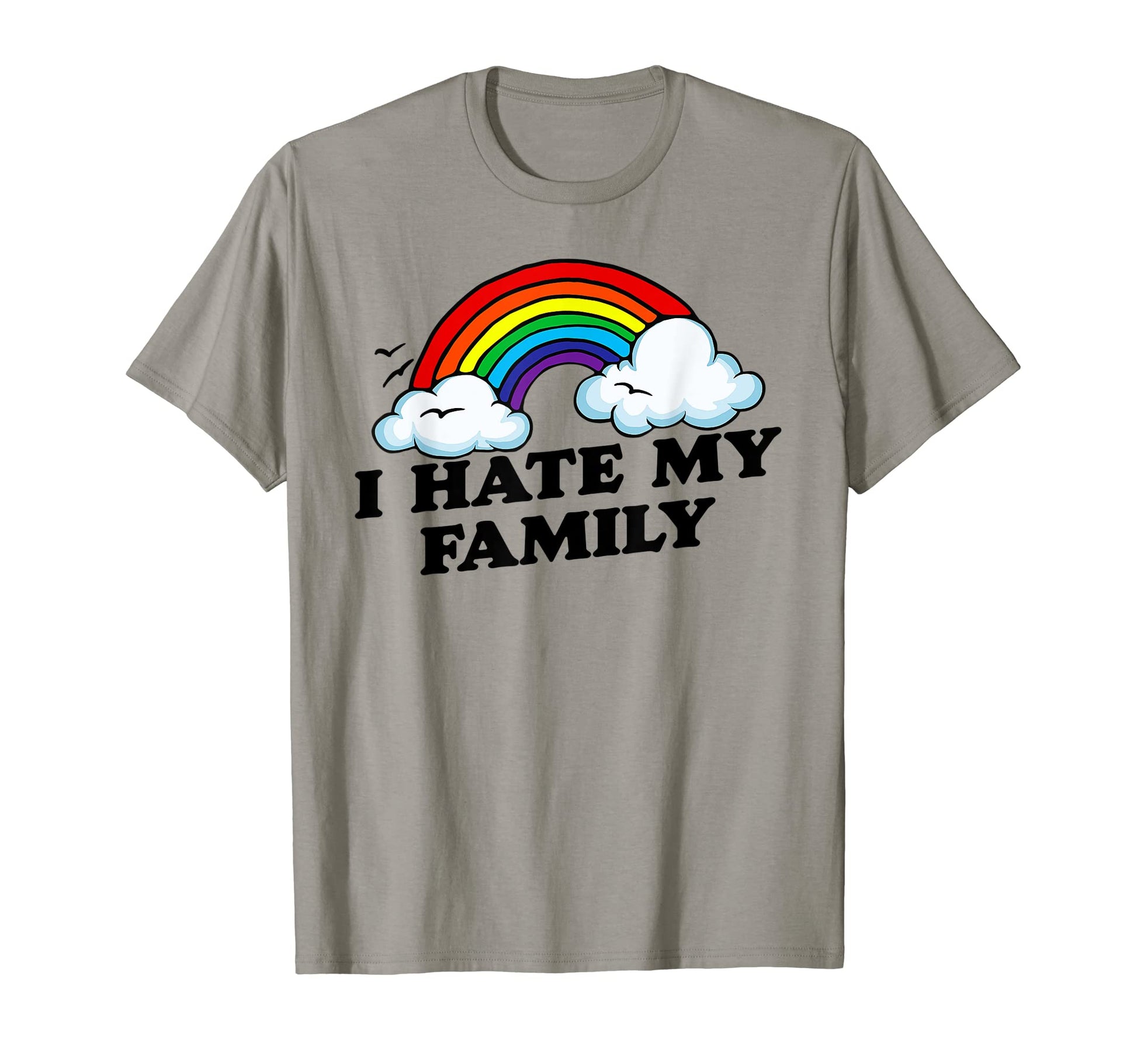 I Love My Family Funny Rainbow T-Shirt - Novelty Apparel Men Women - T-Shirt, Sweatshirt, Hoodie
