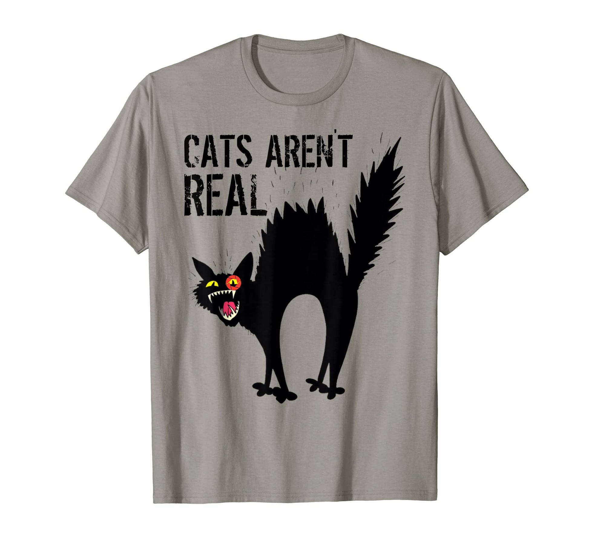 Cats Arent Real Funny Meme Camera Cctv T-Shirt - Trendy Graphic Unisex - T-Shirt, Sweatshirt, Hoodie