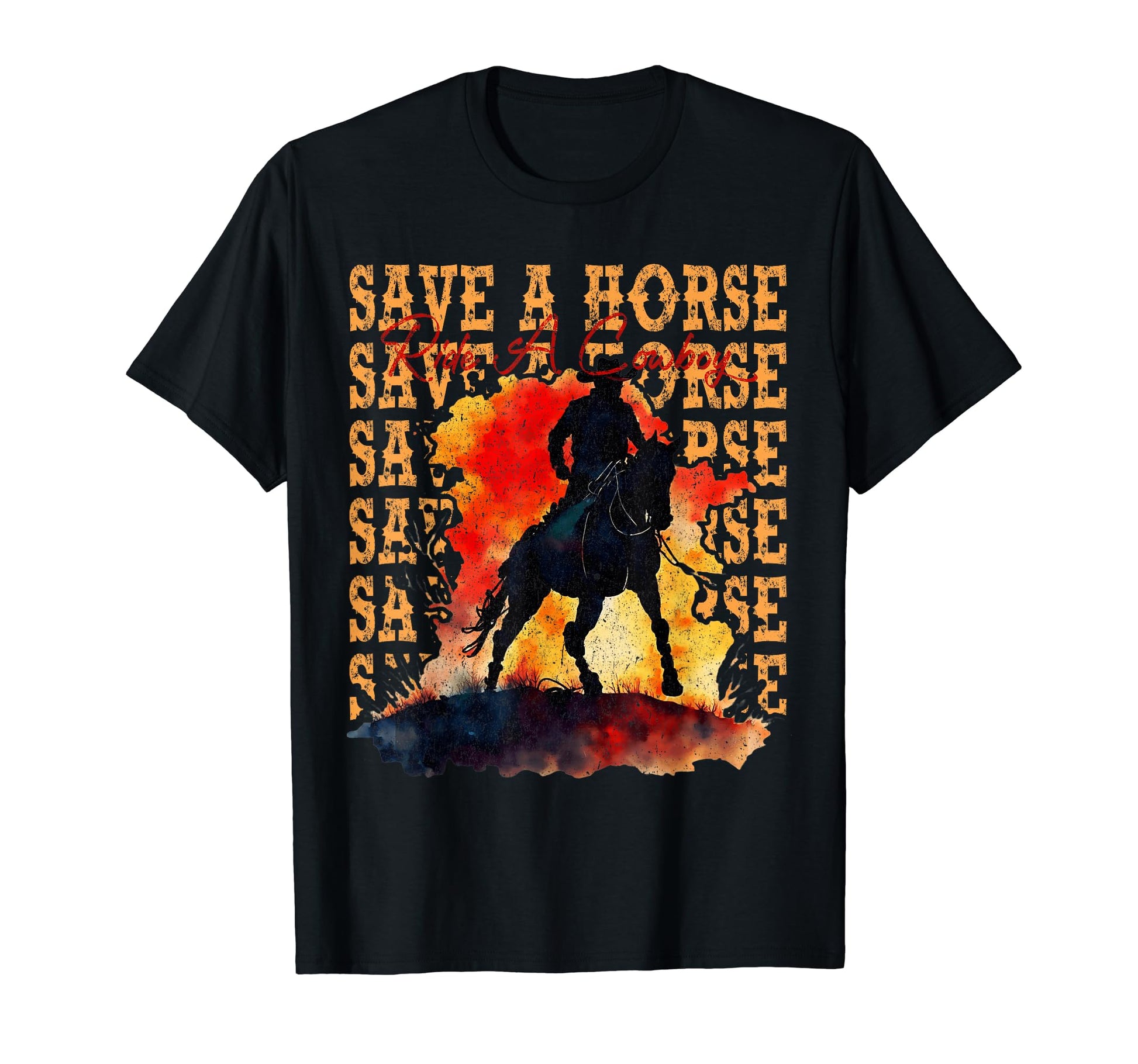 Save Horse Ride Cowboy Country T-Shirt - Casual Everyday Wear Unisex - T-Shirt, Sweatshirt, Hoodie