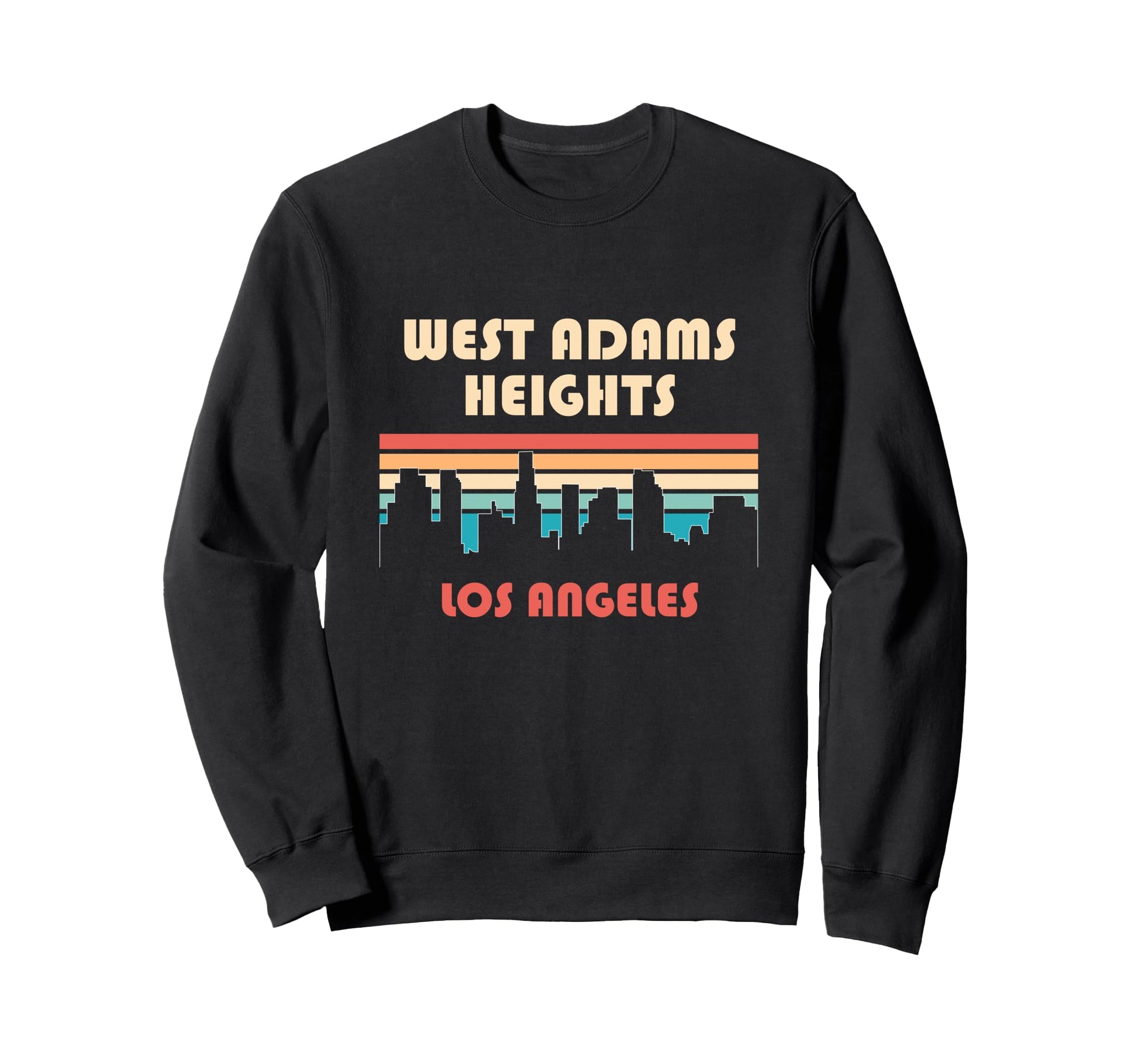 West Adams Heights Los Angeles Sweatshirt - Novelty Apparel Unisex - T-Shirt, Sweatshirt, Hoodie