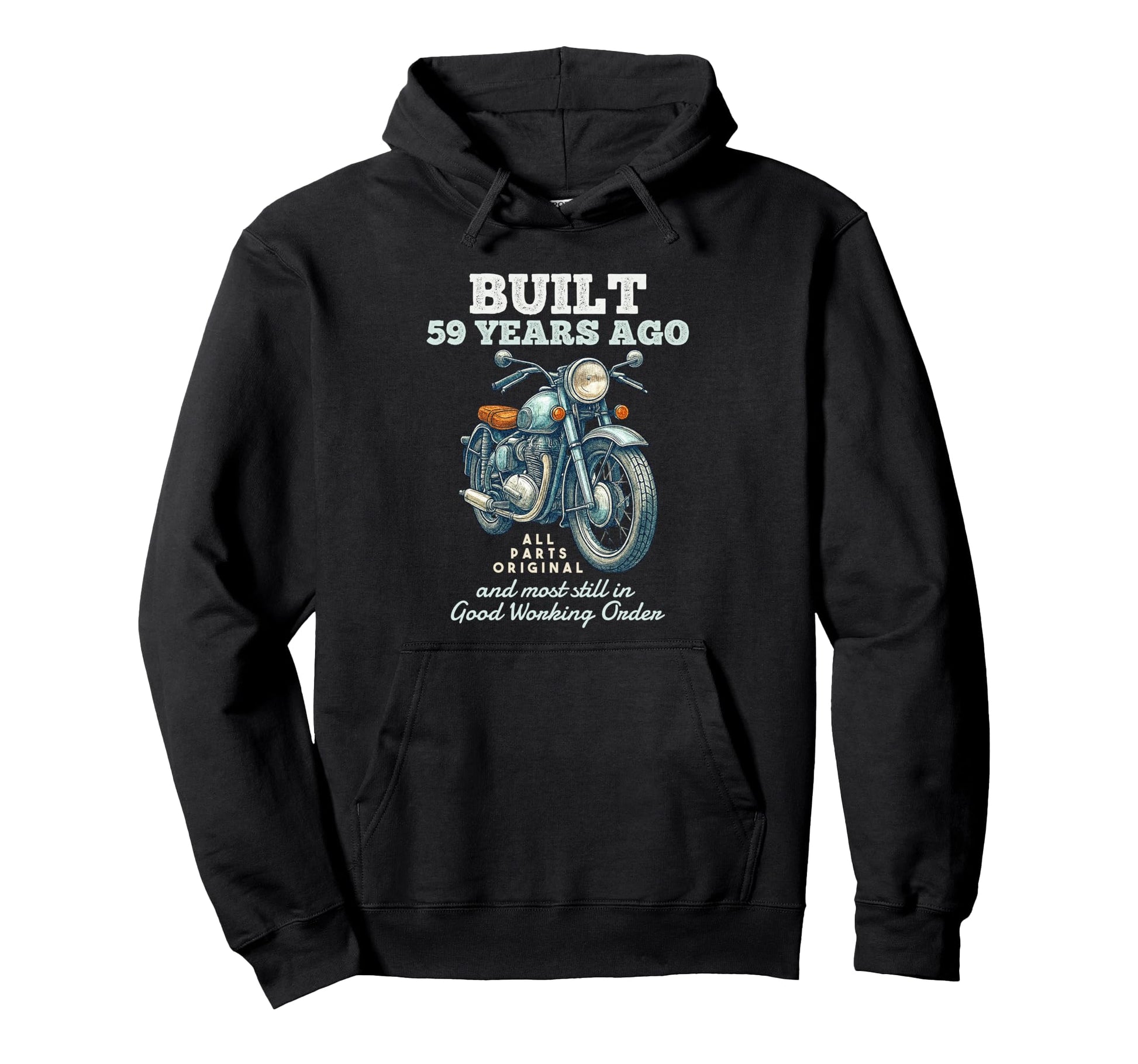 Built 59 Years Ago Motorcycle Hoodie - Casual Everyday Wear for Adults - T-Shirt, Sweatshirt, Hoodie